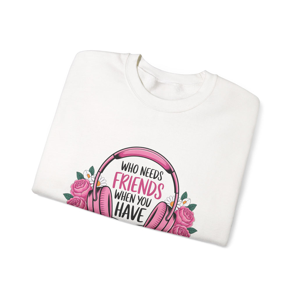 Narrator Lover Sweatshirt — "Who Needs Friends When You Have Narrators?" Audiobook & Bookworm Crewneck