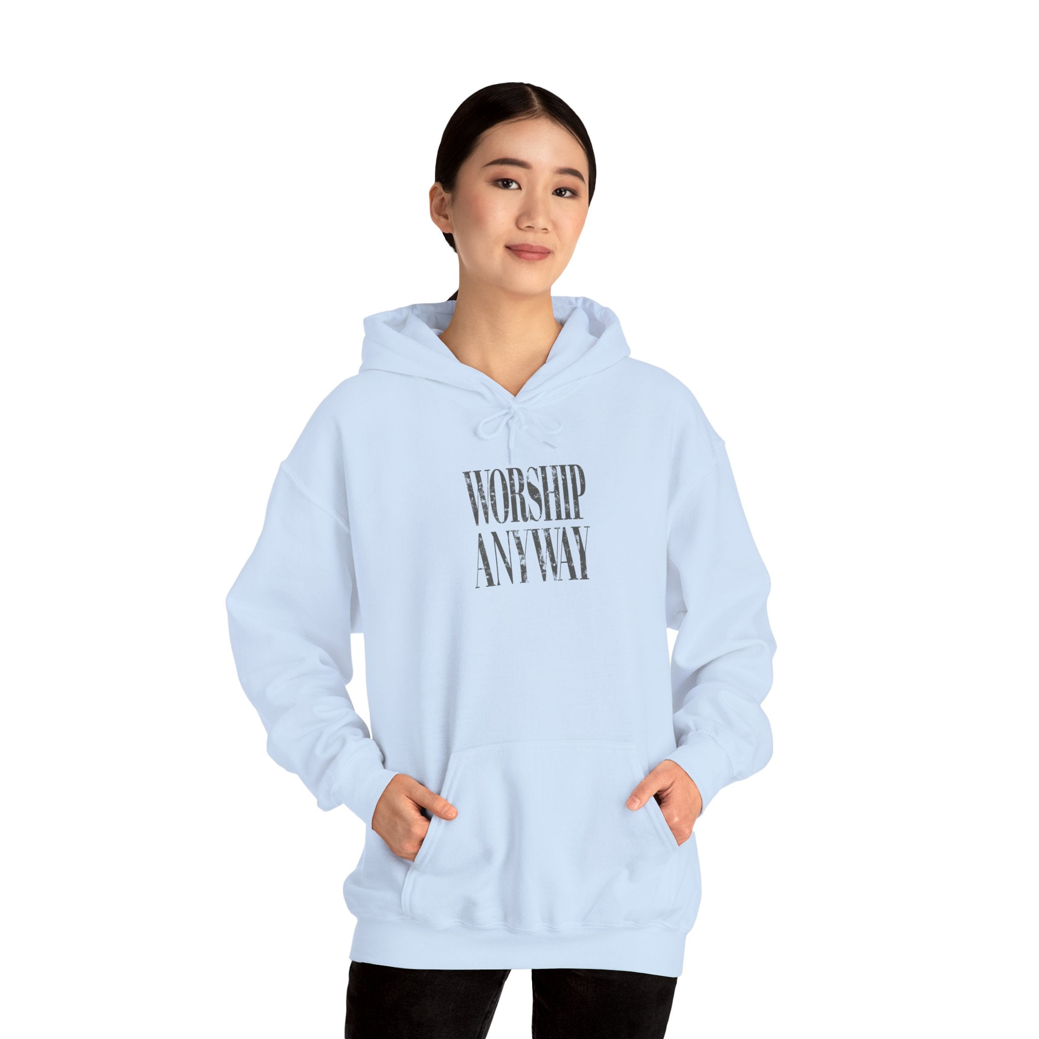 Worship Anyway Hoodie — Inspirational Minimalist Faith Sweatshirt