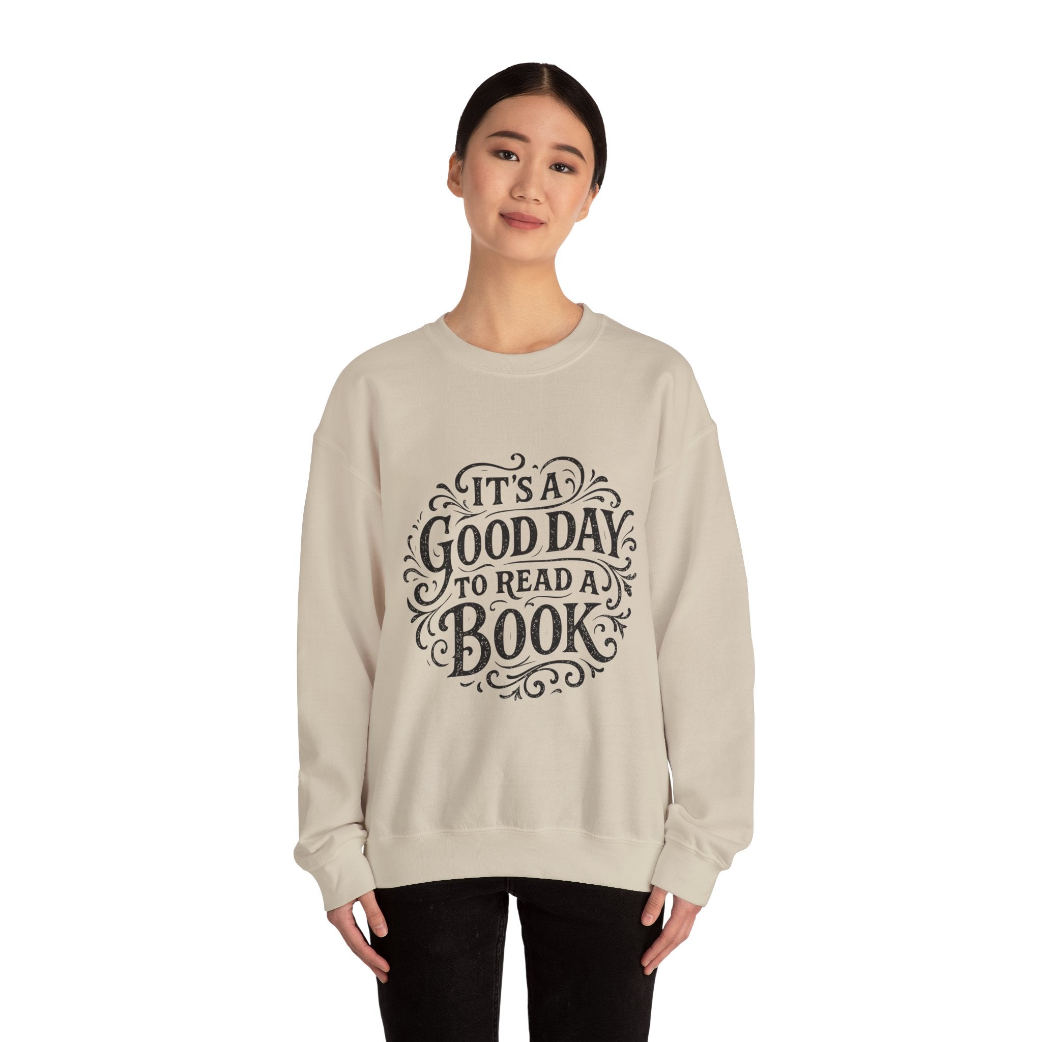 Crewneck Sweatshirt – "It's a Good Day to Read a Book" Cozy Literary Pullover