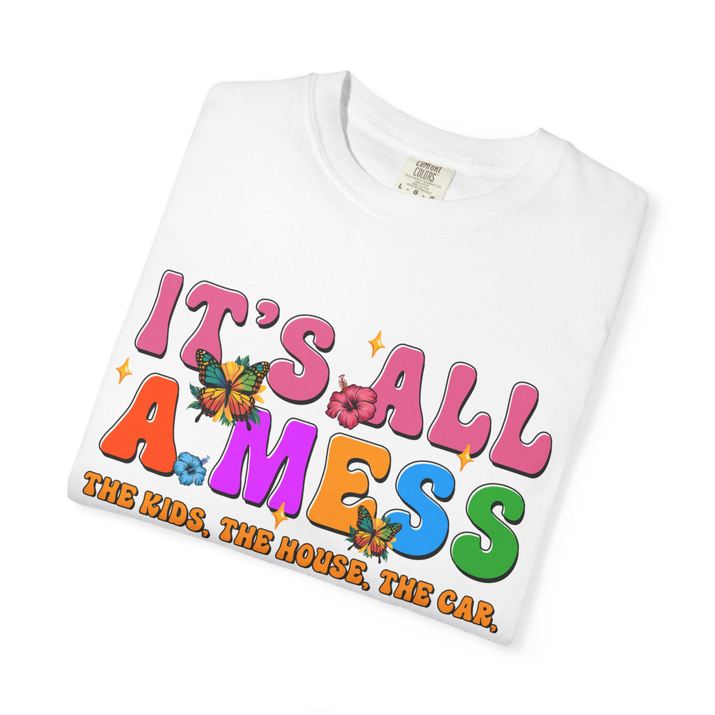 It's All a Mess T-Shirt — Retro Colorful Mom Life Tee