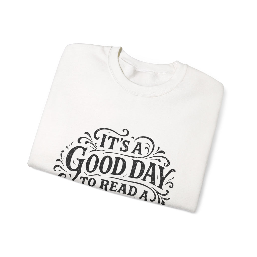 Crewneck Sweatshirt – "It's a Good Day to Read a Book" Cozy Literary Pullover