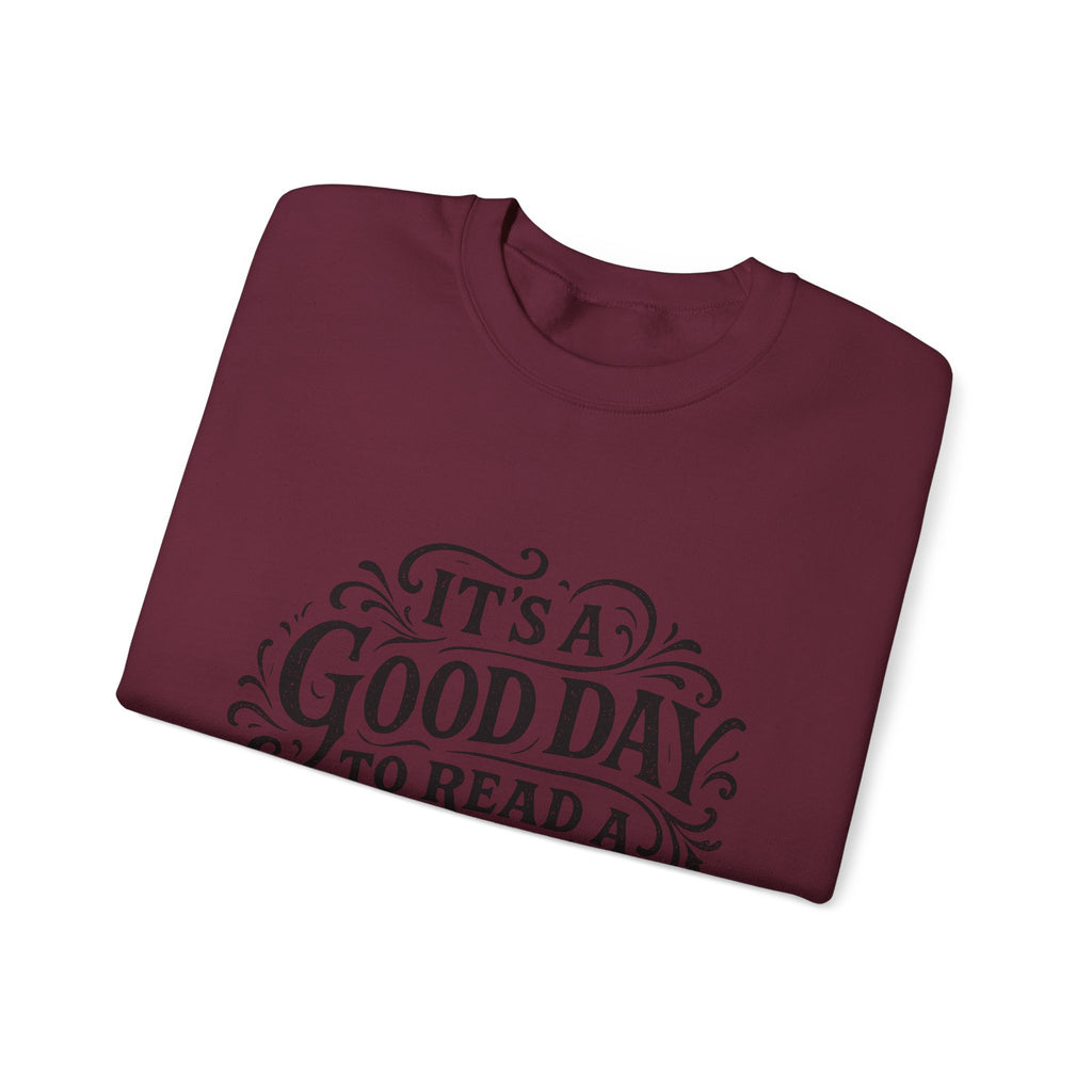 Crewneck Sweatshirt – "It's a Good Day to Read a Book" Cozy Literary Pullover