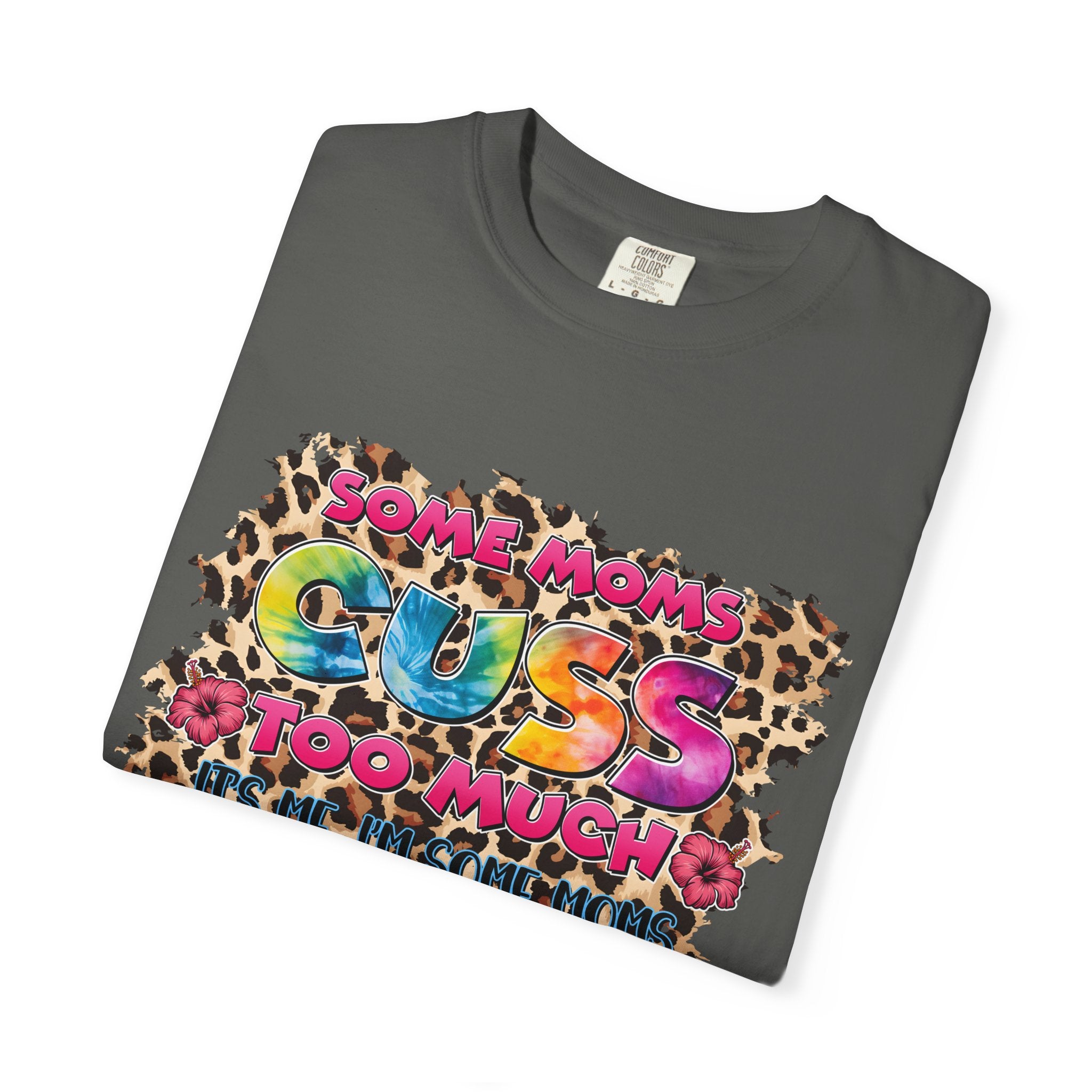 Graphic T-Shirt — "Some Moms Guess Too Much" Colorful Leopard Print