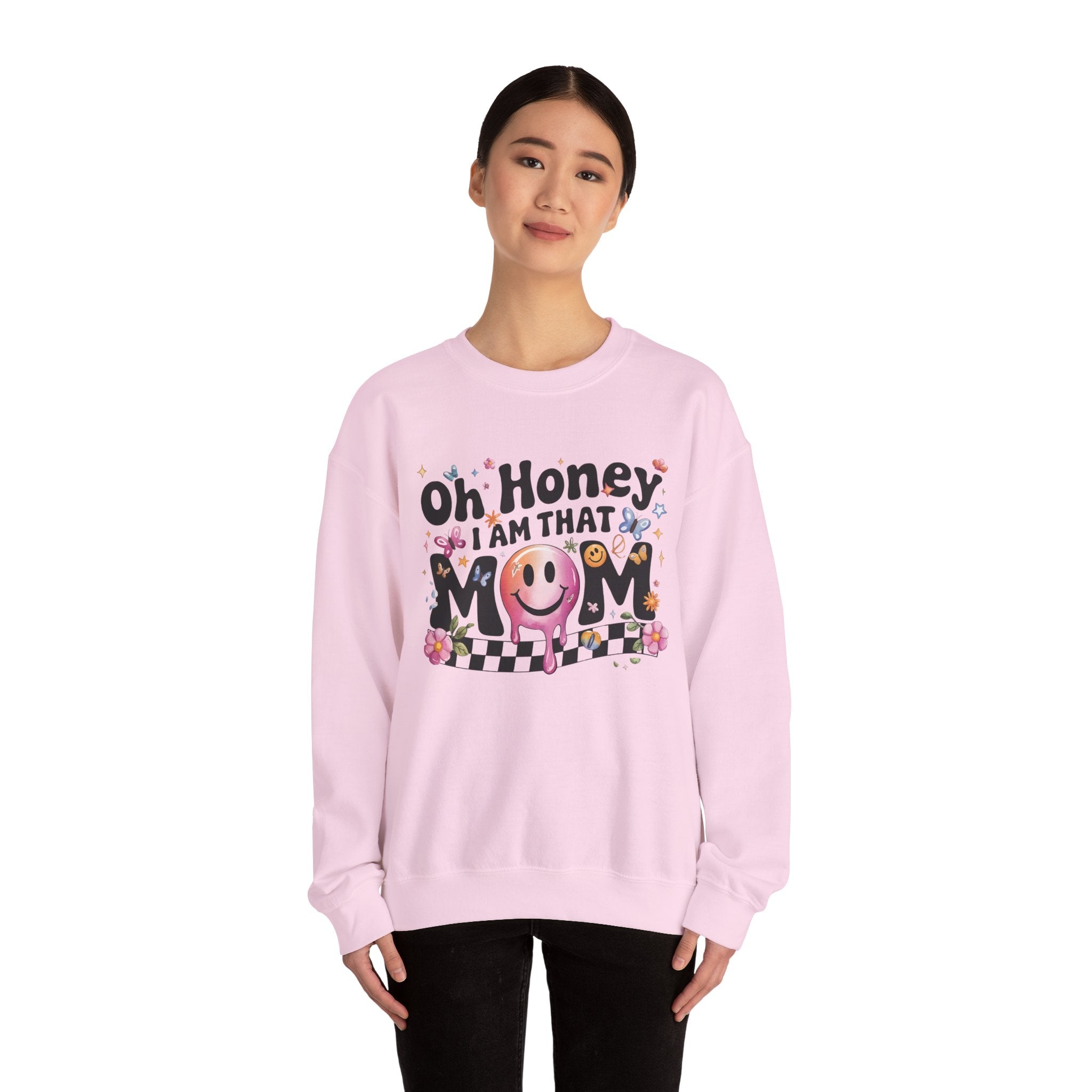Mom Crewneck Sweatshirt — "Oh Honey I Am That Mom" Retro Smiley Graphic