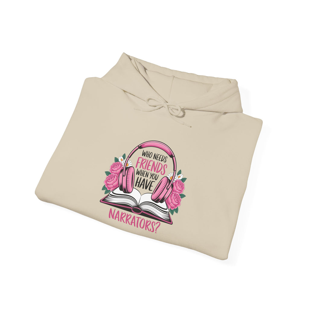 Hoodie — “Who Needs Friends When You Have Narrators?” Bookish Pink Floral Hoodie