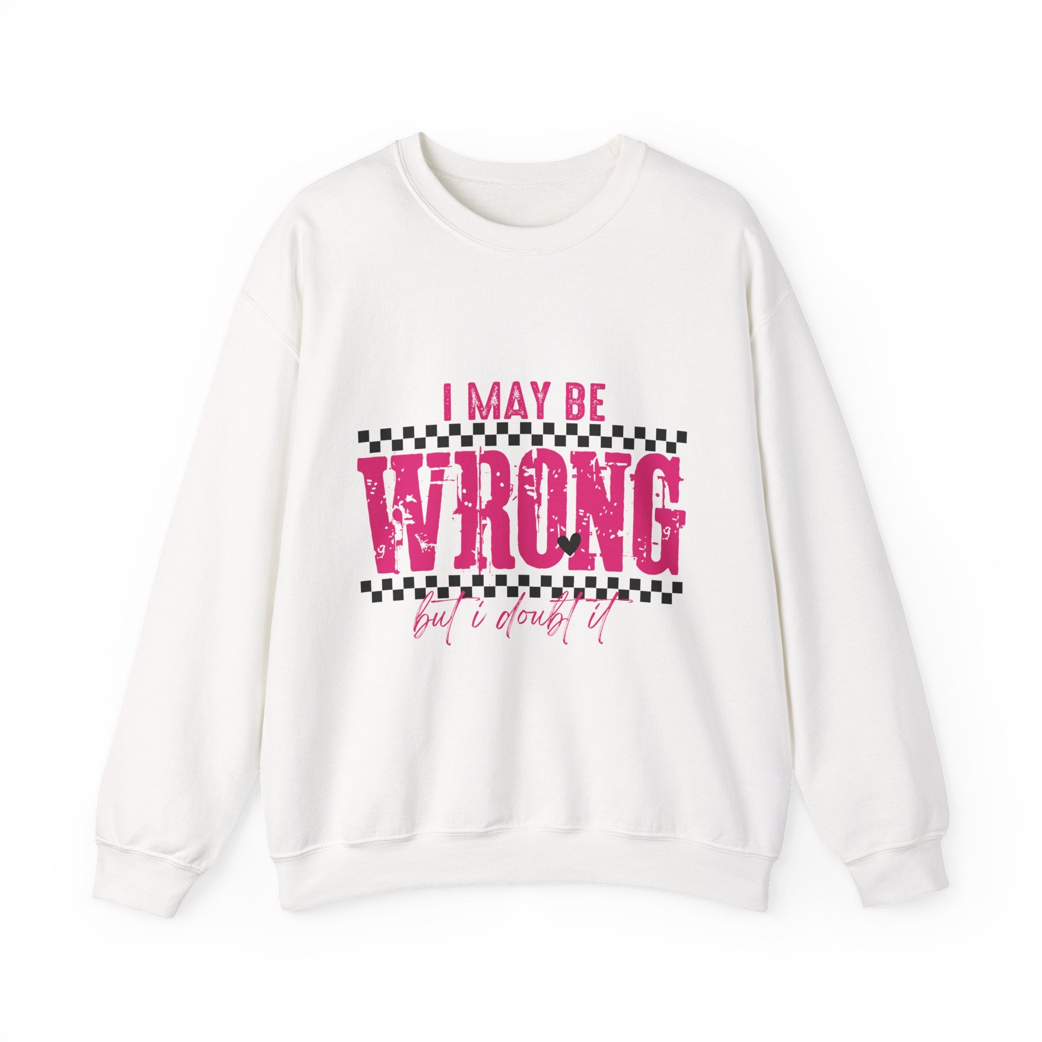 I May Be Wrong Crewneck Sweatshirt — Funny Retro Pink Checkered Graphic