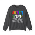 Autism Mom Crewneck Sweatshirt — "Thou Shall Not Try Me" Bold Rainbow Design