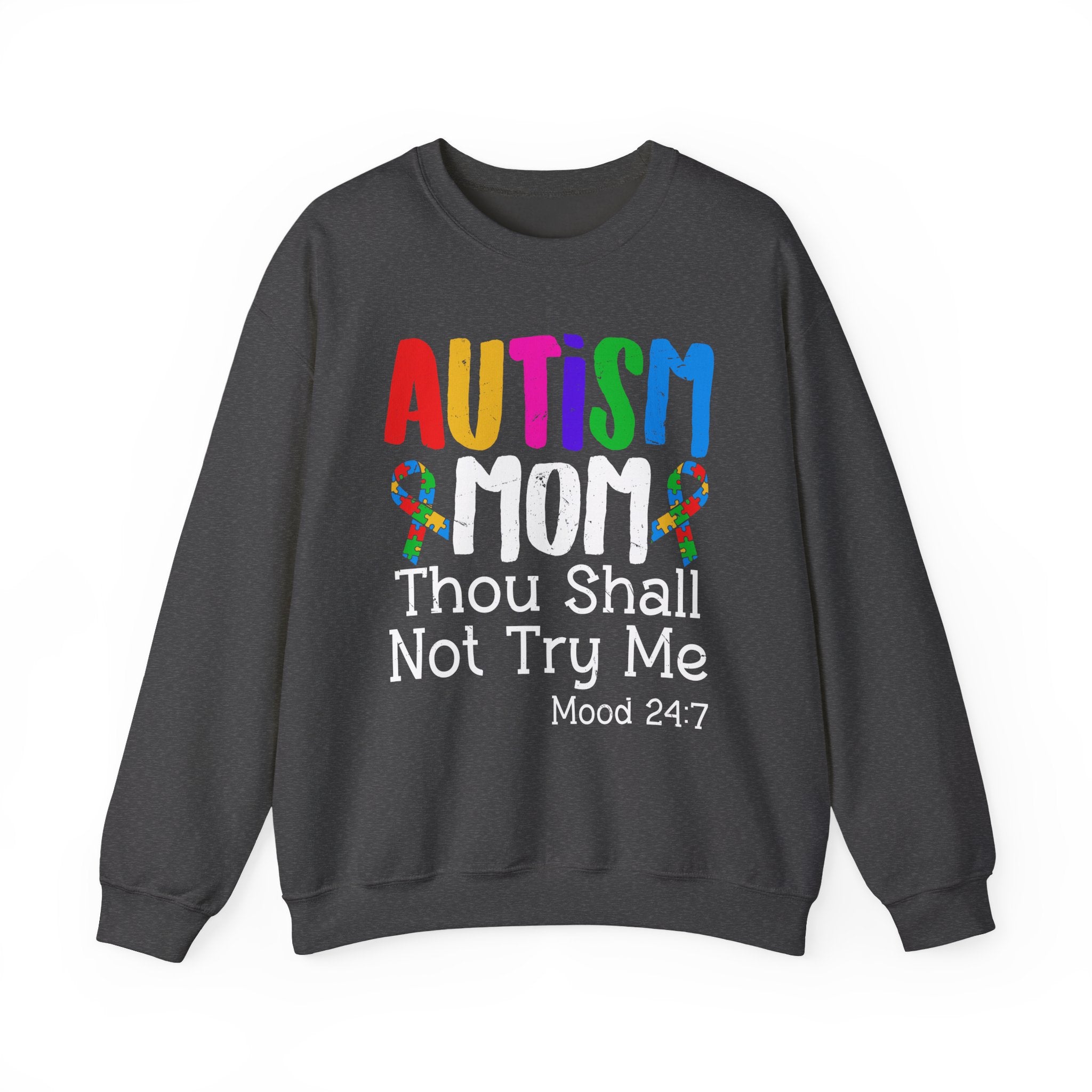 Autism Mom Crewneck Sweatshirt — "Thou Shall Not Try Me" Bold Rainbow Design