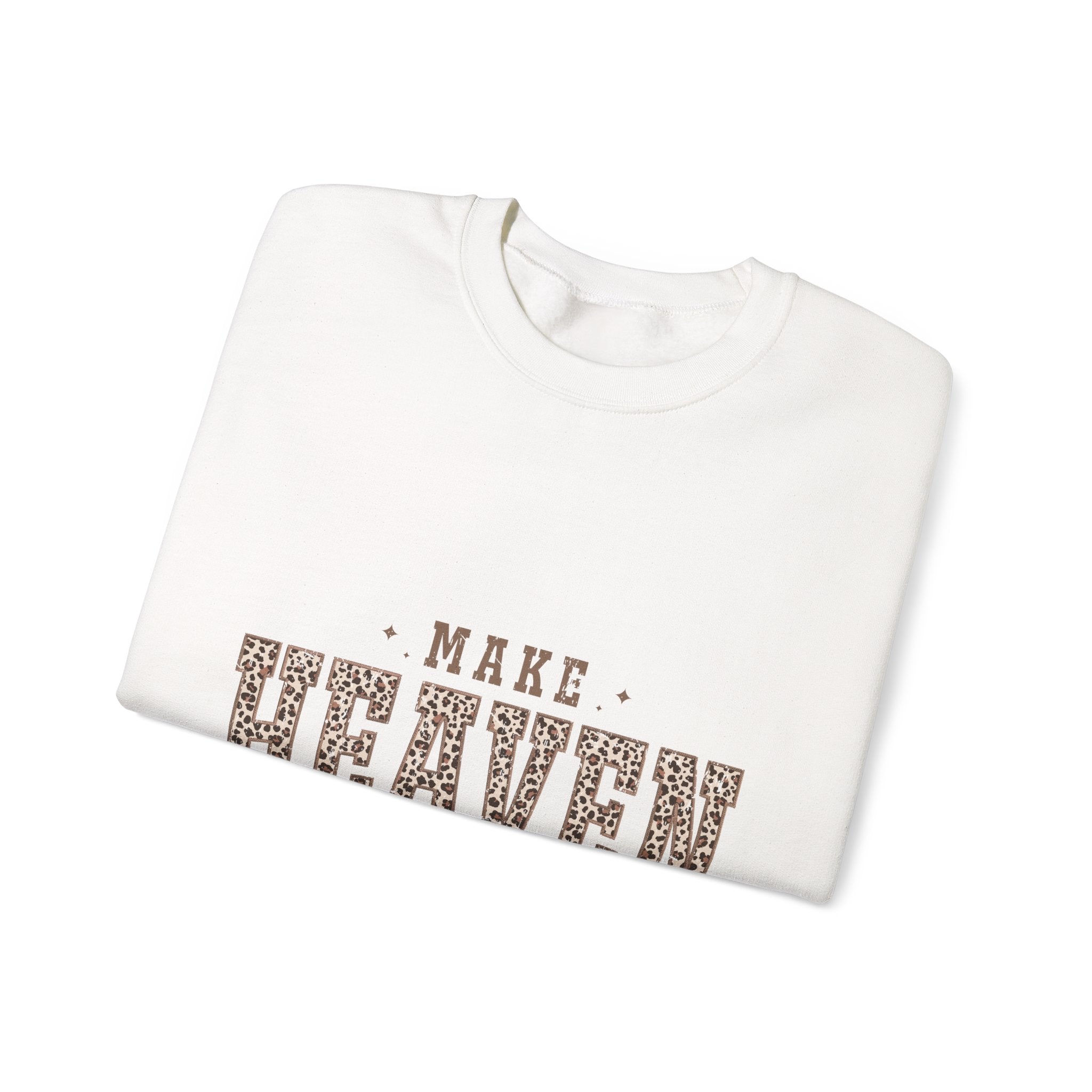 Make Heaven Crowded Sweatshirt — Leopard Print Inspirational Crewneck