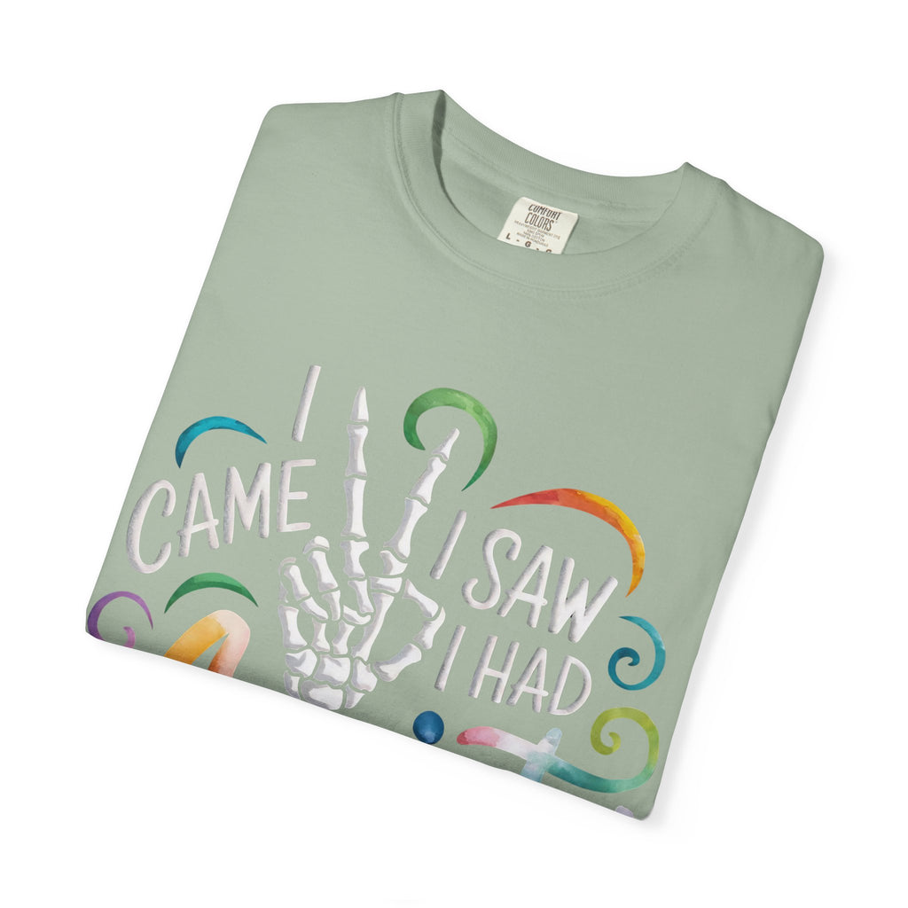 Anxiety Graphic T-Shirt — “I Came, I Saw, I Had Anxiety So I Left” Casual Tee