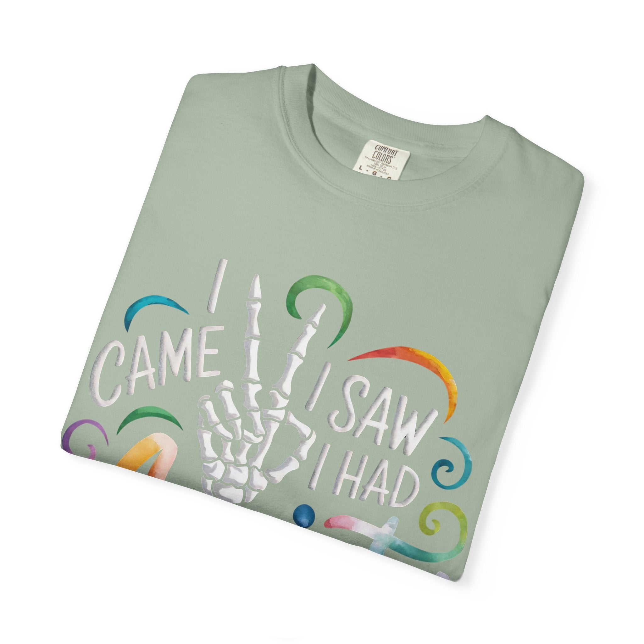 Anxiety Graphic T-Shirt — “I Came, I Saw, I Had Anxiety So I Left” Casual Tee