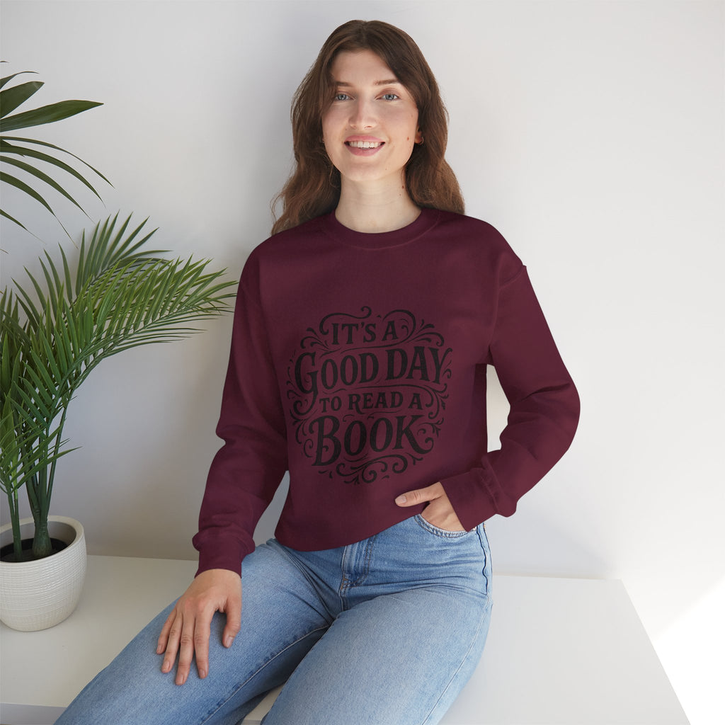 Crewneck Sweatshirt – "It's a Good Day to Read a Book" Cozy Literary Pullover