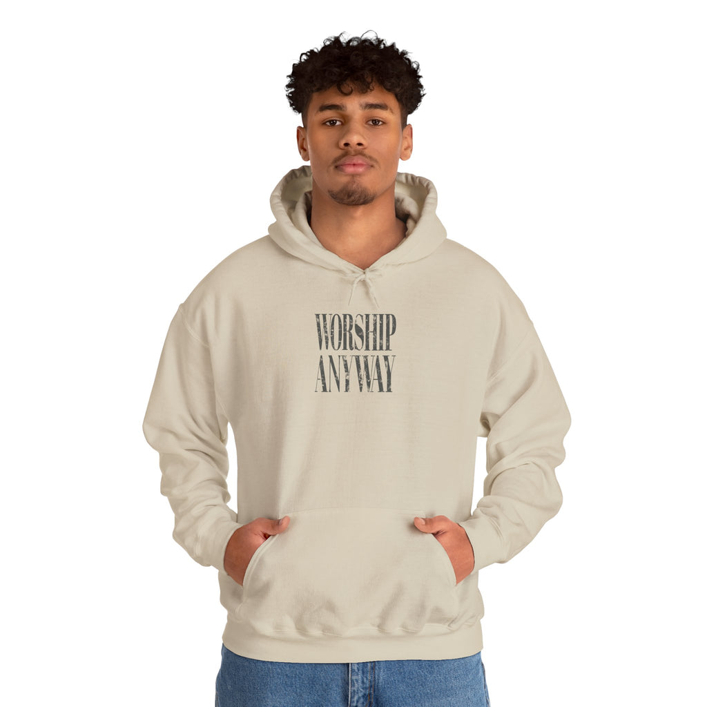 Worship Anyway Hoodie — Inspirational Minimalist Faith Sweatshirt