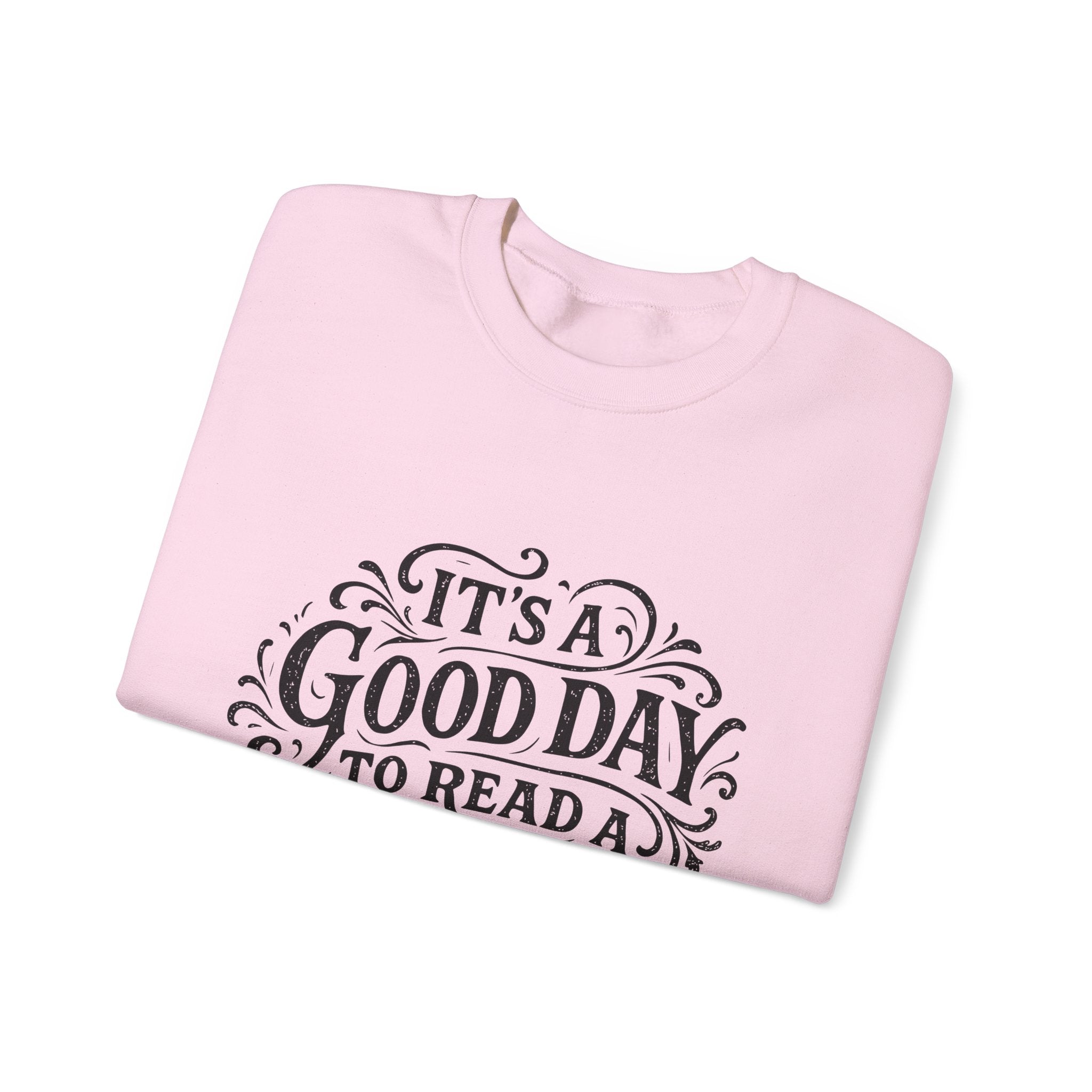 Crewneck Sweatshirt – "It's a Good Day to Read a Book" Cozy Literary Pullover
