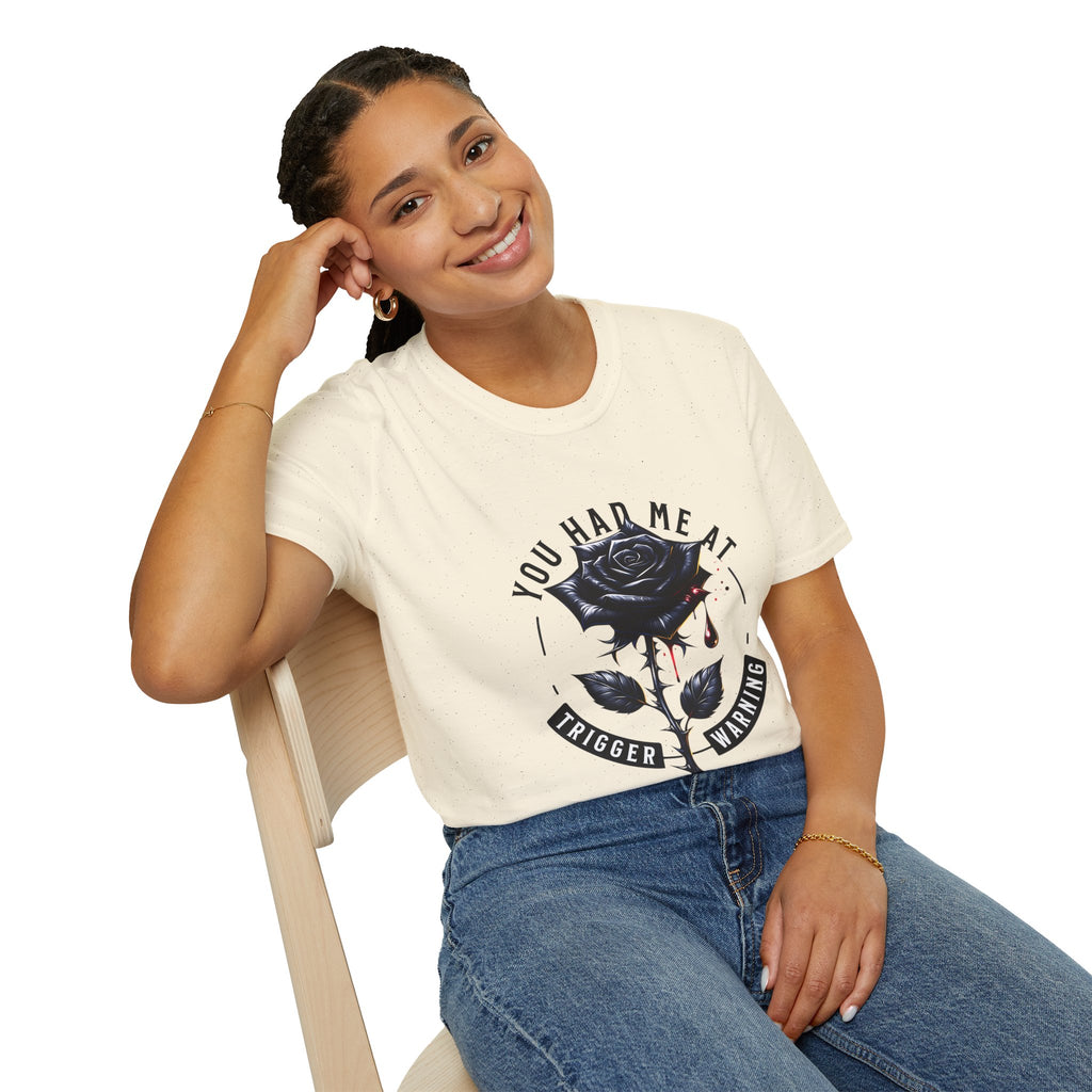 You Had Me at Trigger Warning T-Shirt — Black Rose Gothic Graphic Tee