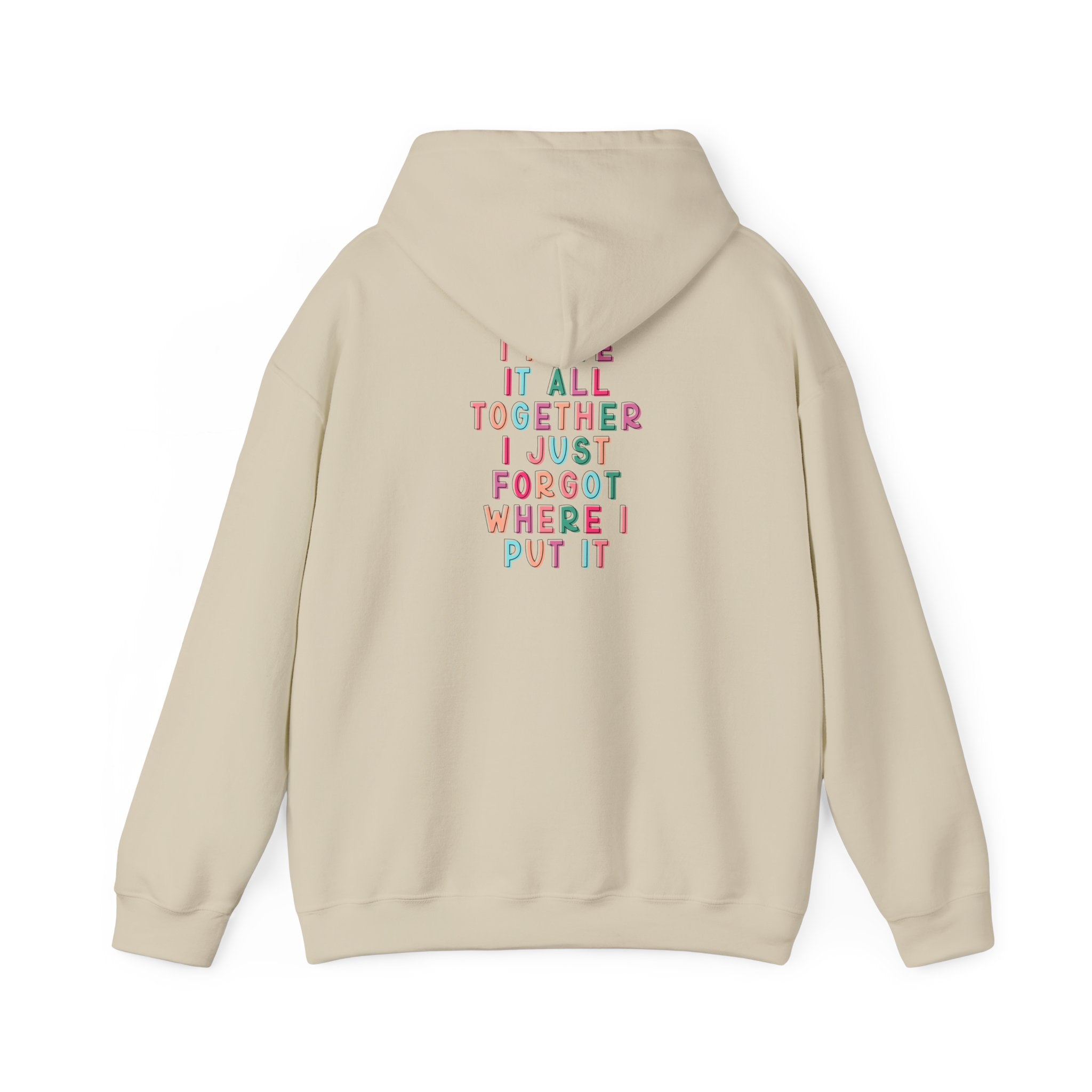 Double-sided Mom Life Hoodie — 'Mom Life' Front & 'I Put It All Together I Just Forgot Where I Put It' Funny Mom Sweatshirt