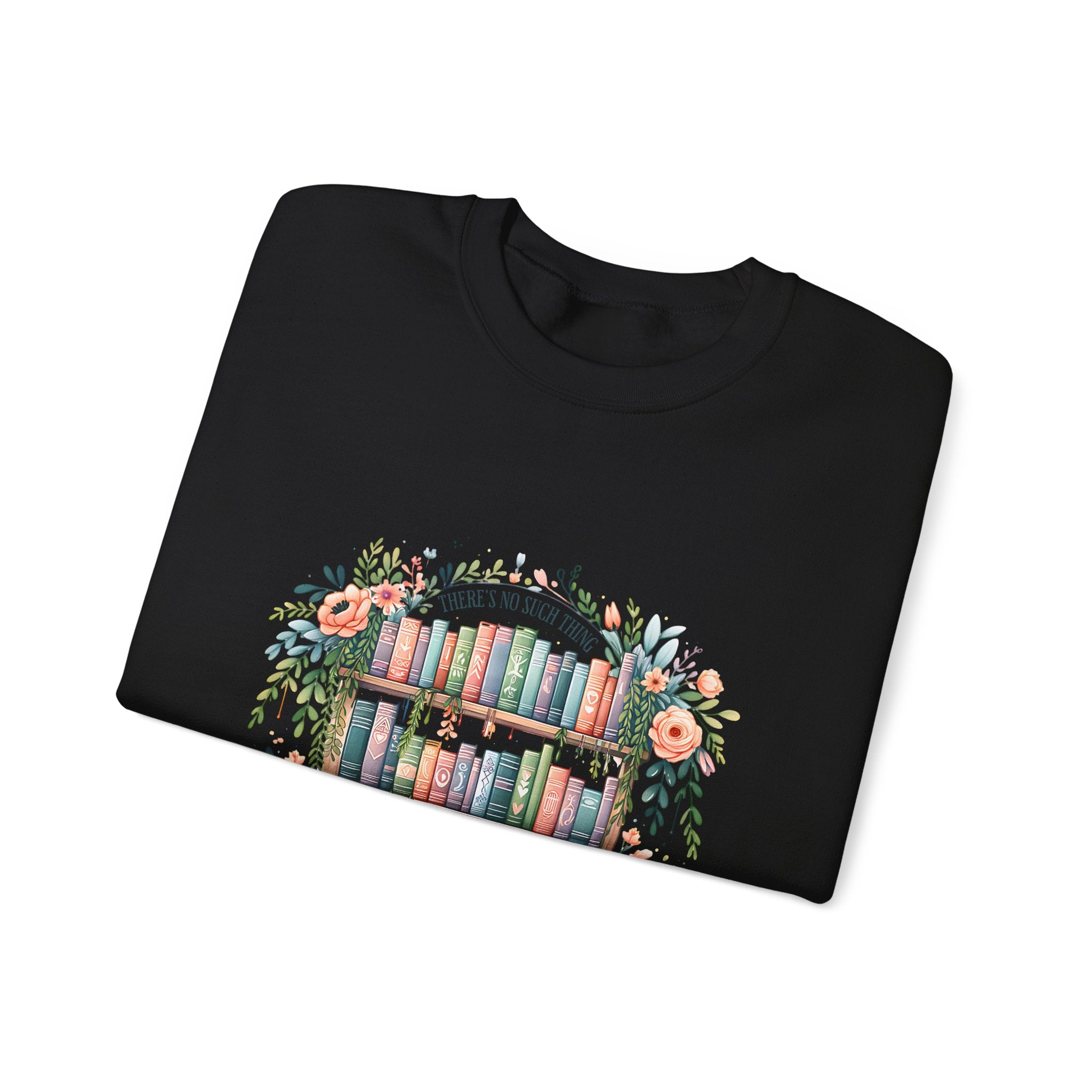 Booklover Crewneck Sweatshirt – Floral 'Too Many Books' Graphic