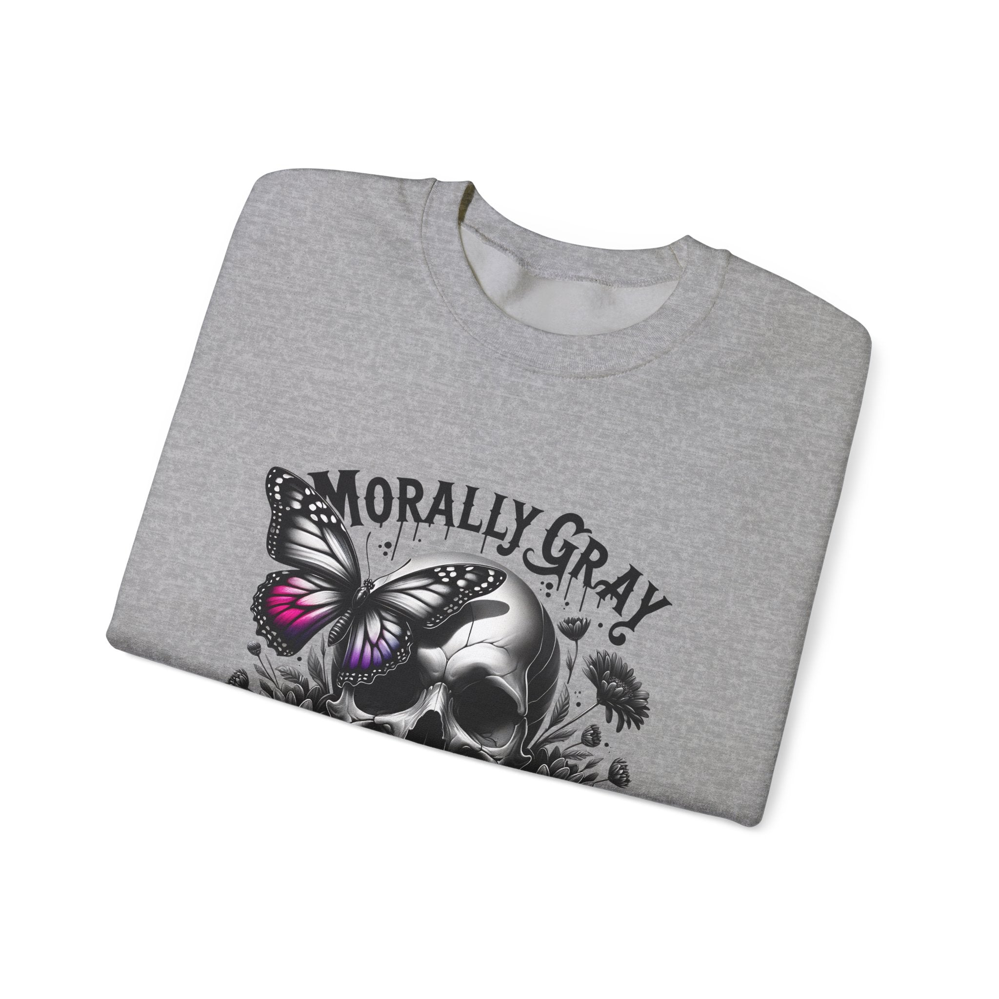 Morally Gray Skull Crewneck Sweatshirt – "Morally Gray and Proud of It" Gothic Butterfly Design