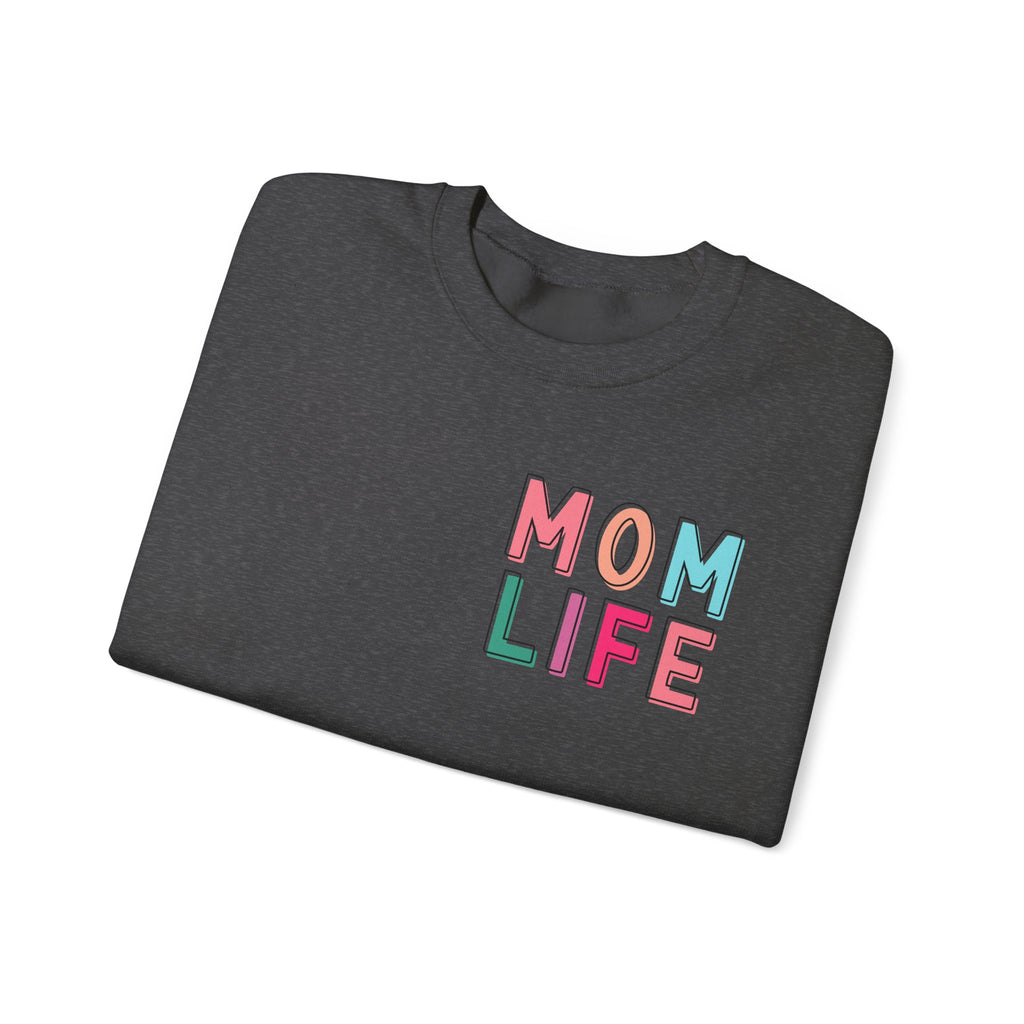 Double-sided Mom Life Crewneck Sweatshirt — "I Have It All Together I Just Forgot Where I Put It"