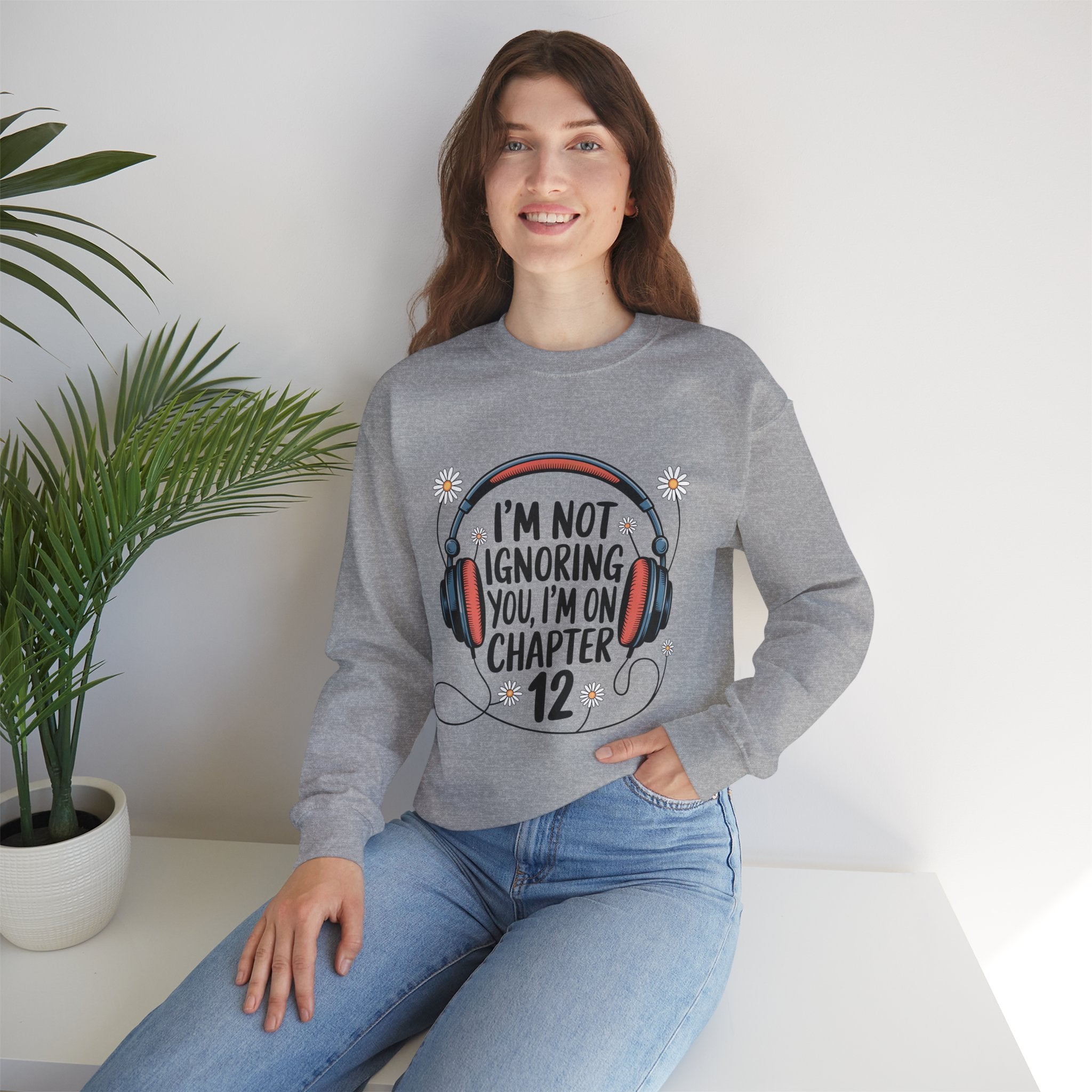 Reader Sweatshirt — “I’m Not Ignoring You, I’m on Chapter 12” Cozy Book Lover Crewneck