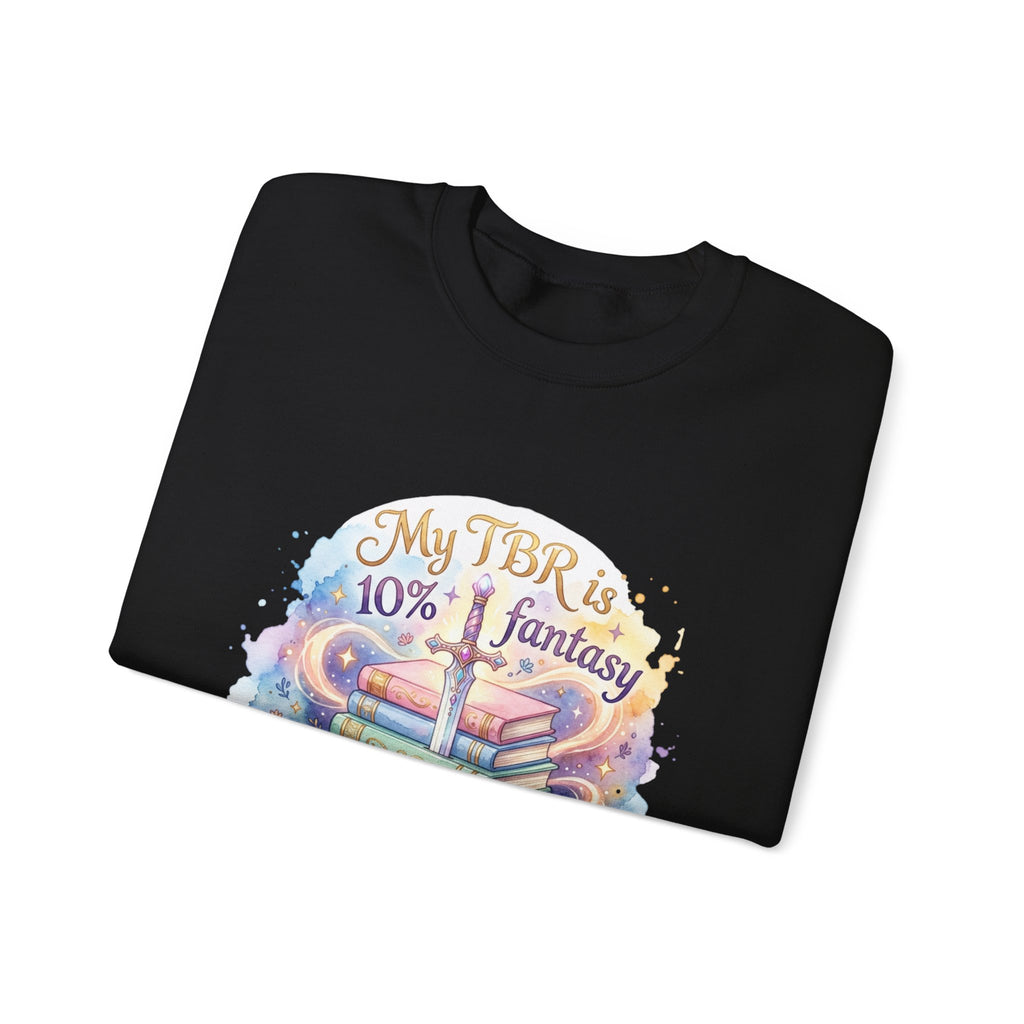 Sweatshirt — "My TBR is 10% Fantasy, 90% Filth" Cozy Reading Crewneck