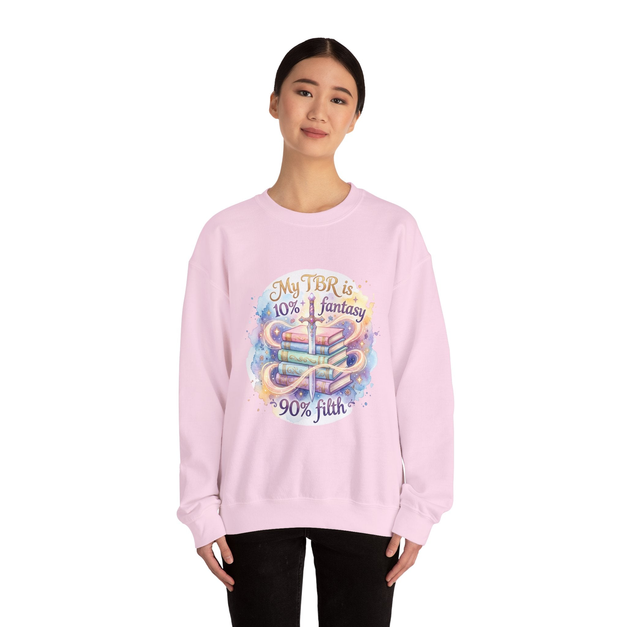 Sweatshirt — "My TBR is 10% Fantasy, 90% Filth" Cozy Reading Crewneck