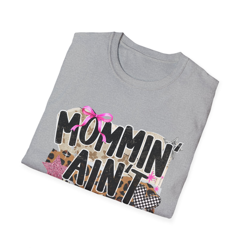 Mommin' Ain't Easy T-Shirt — Funny Mom Graphic Tee