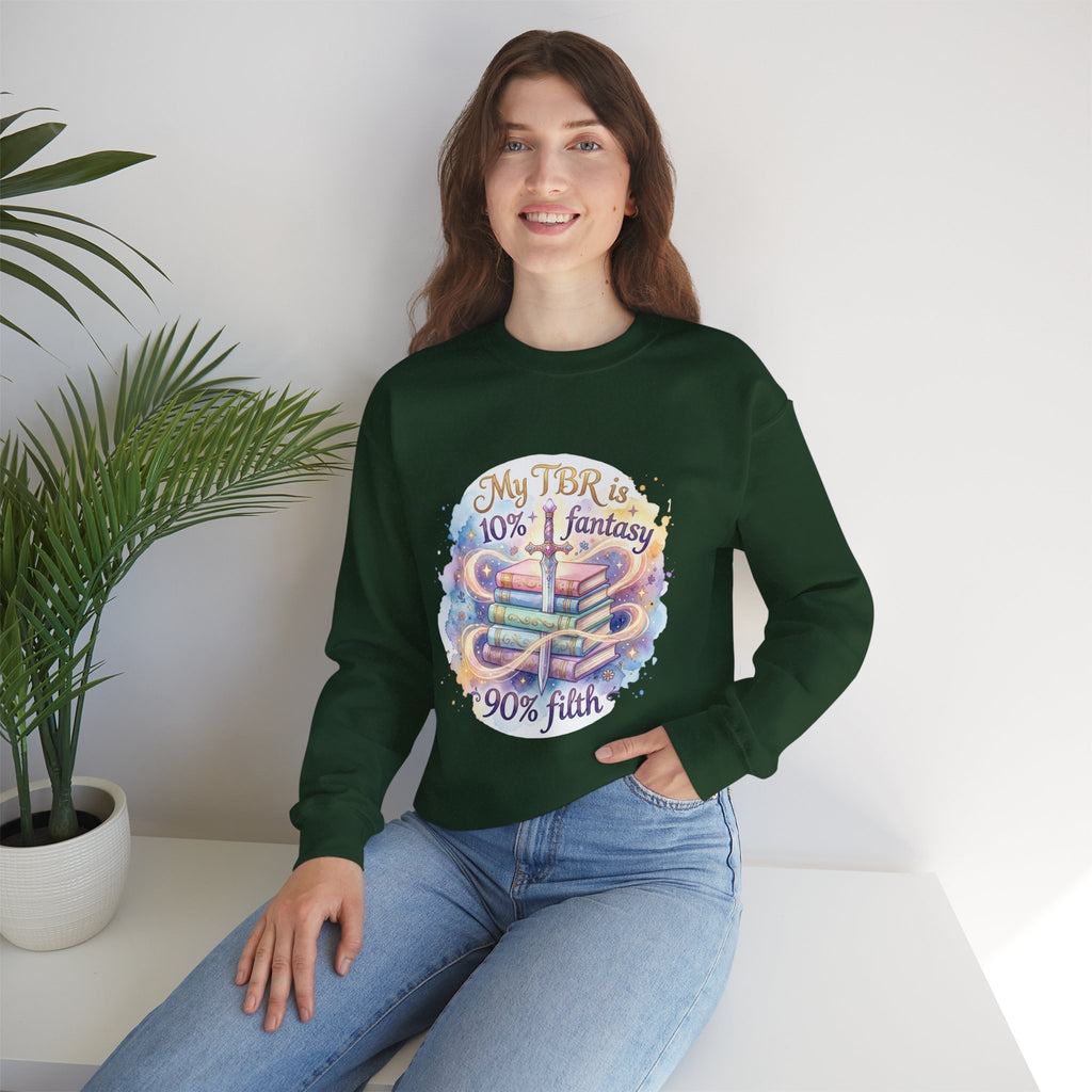 Sweatshirt — "My TBR is 10% Fantasy, 90% Filth" Cozy Reading Crewneck