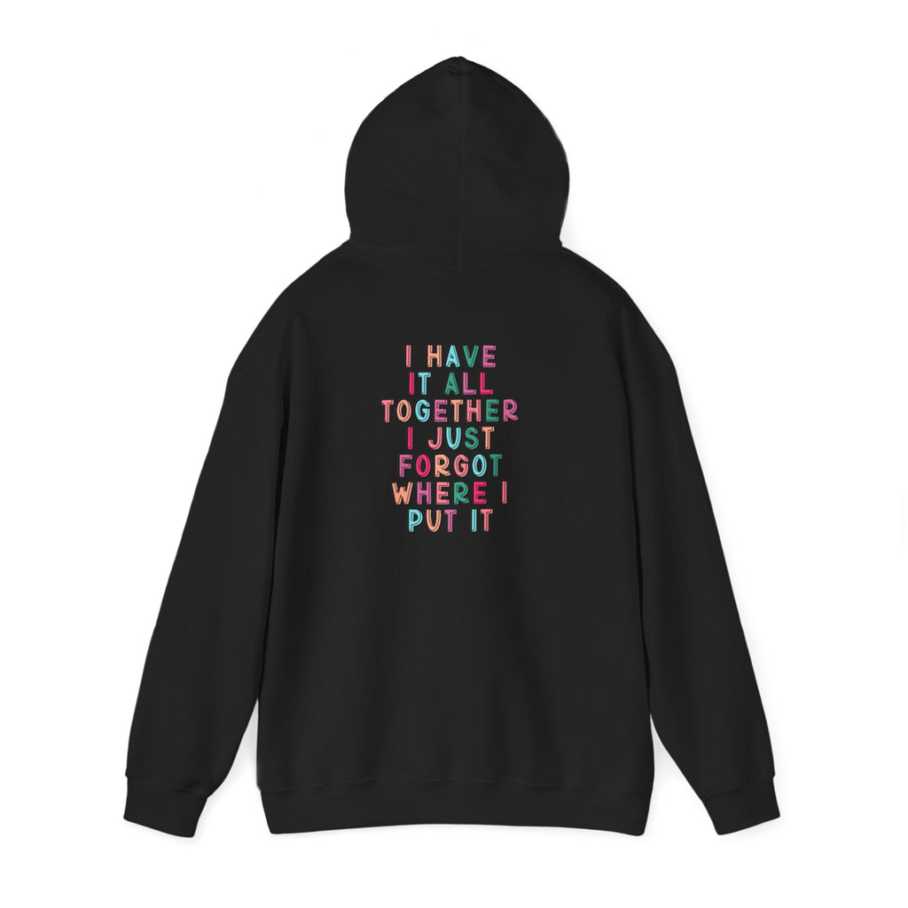 Double-sided Mom Life Hoodie — 'Mom Life' Front & 'I Put It All Together I Just Forgot Where I Put It' Funny Mom Sweatshirt