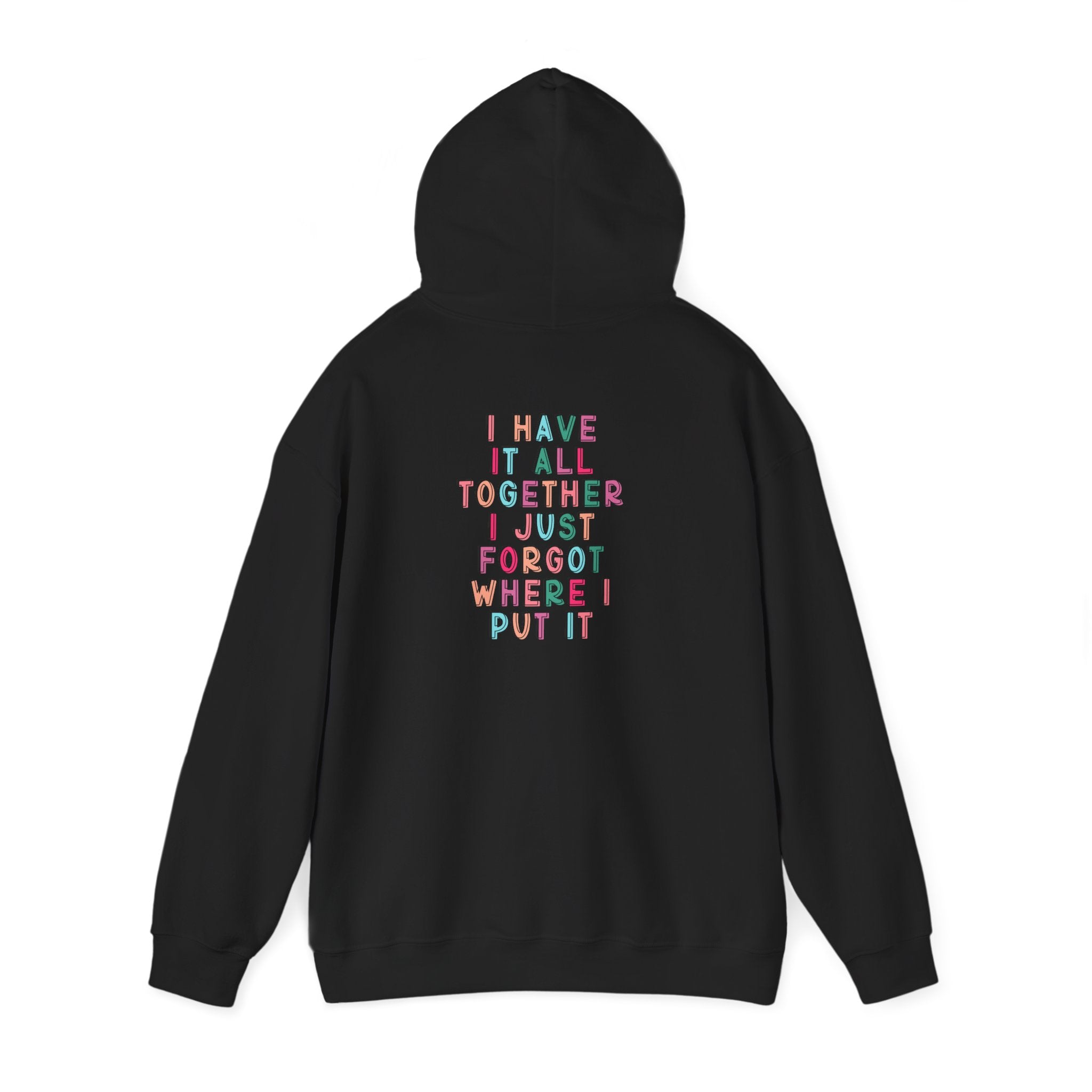 Double-sided Mom Life Hoodie — 'Mom Life' Front & 'I Put It All Together I Just Forgot Where I Put It' Funny Mom Sweatshirt