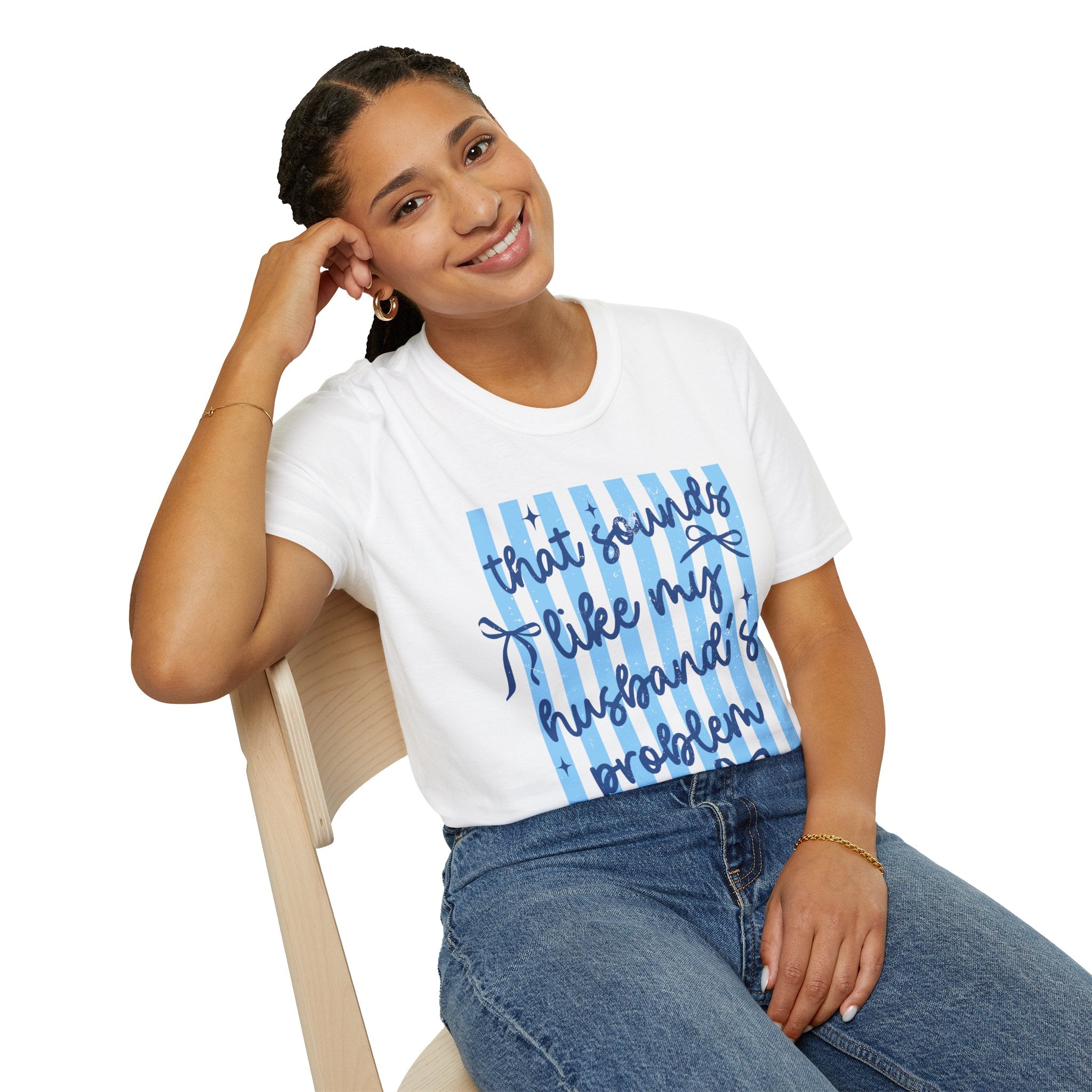 That Sounds Like My Husband's Problem T-Shirt — Funny Wife Graphic Tee