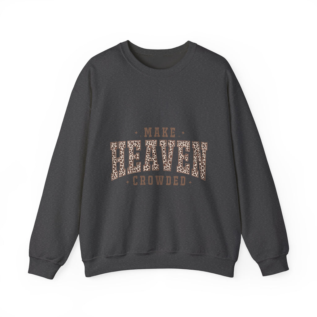 Make Heaven Crowded Sweatshirt — Leopard Print Inspirational Crewneck