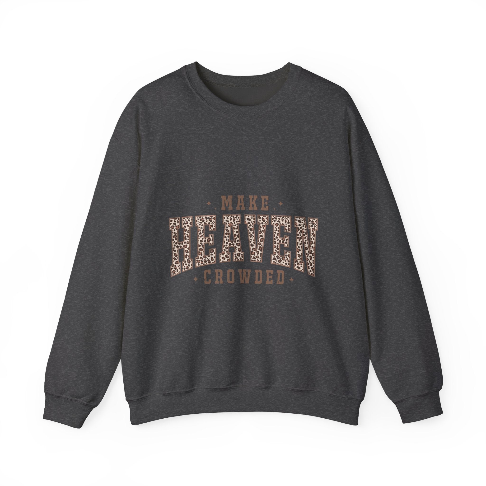 Make Heaven Crowded Sweatshirt — Leopard Print Inspirational Crewneck