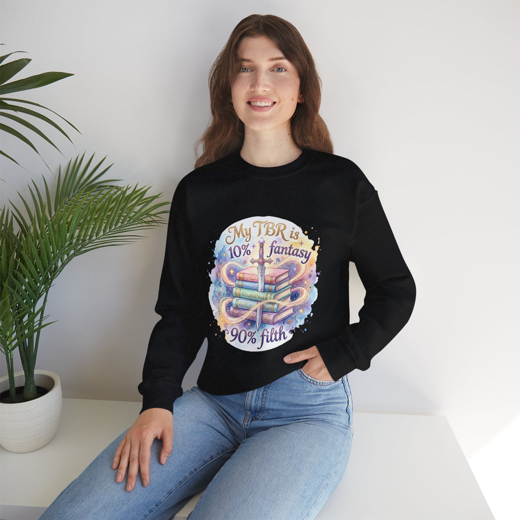 Sweatshirt — "My TBR is 10% Fantasy, 90% Filth" Cozy Reading Crewneck