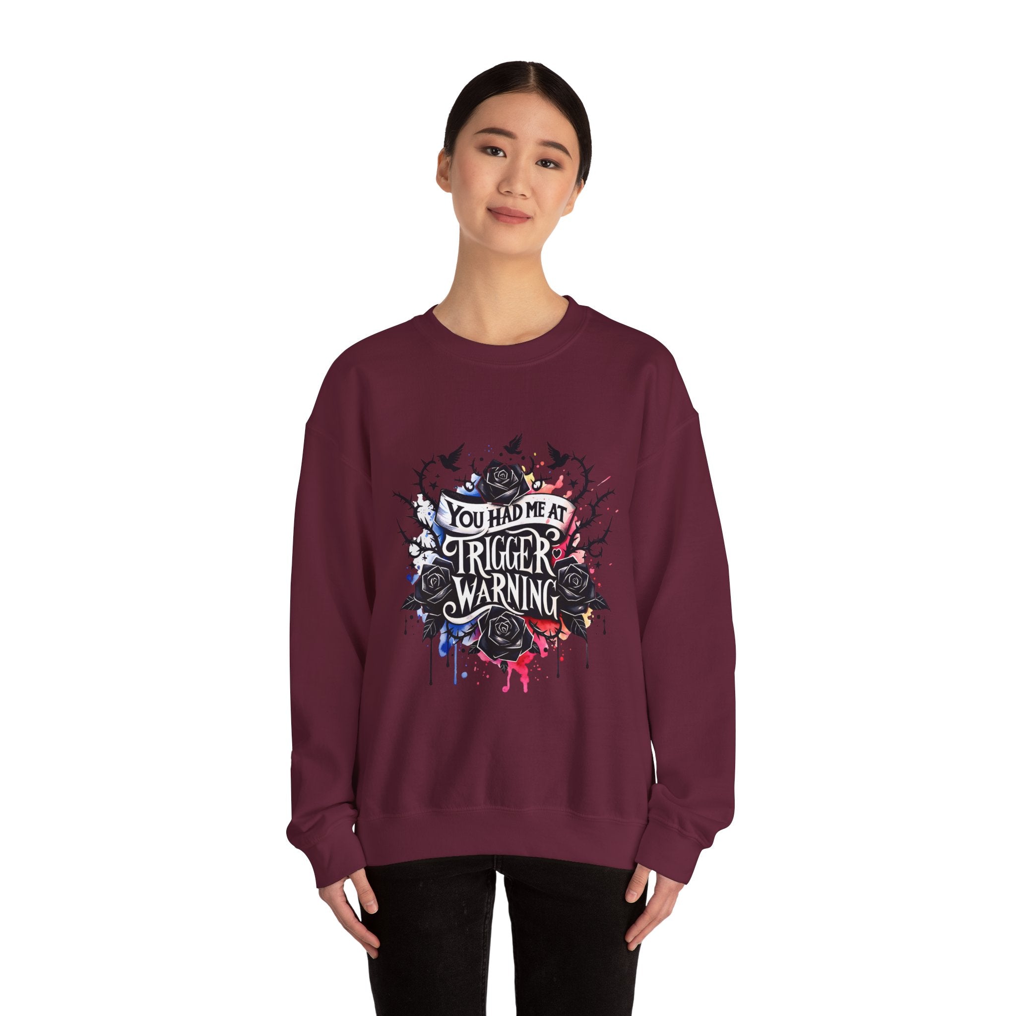 You Had Me at Trigger Warning Crewneck Sweatshirt – Gothic Rose Graphic