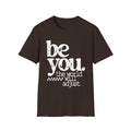 Be You T-Shirt — "Be You, The World Will Adjust" Inspirational Graphic Tee