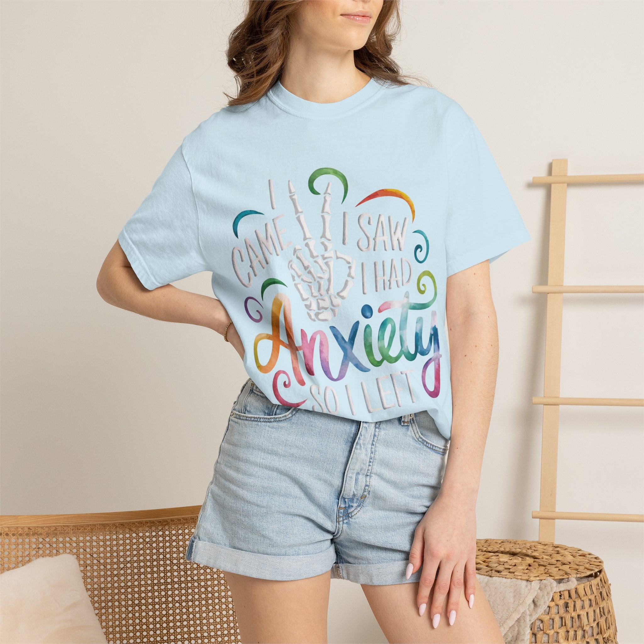 Anxiety Graphic T-Shirt — “I Came, I Saw, I Had Anxiety So I Left” Casual Tee