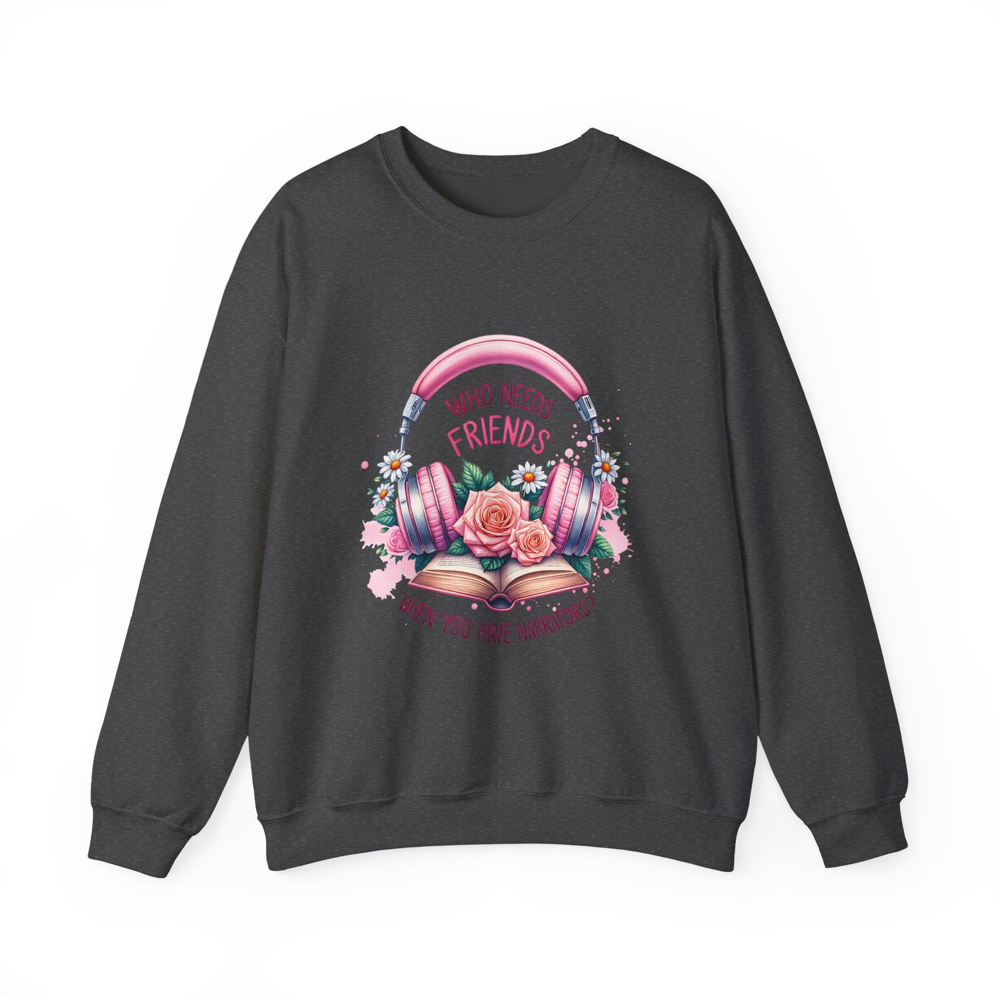 Crewneck Sweatshirt - "Who Needs Friends When You Have Headphones" Floral Pink Headphone Design