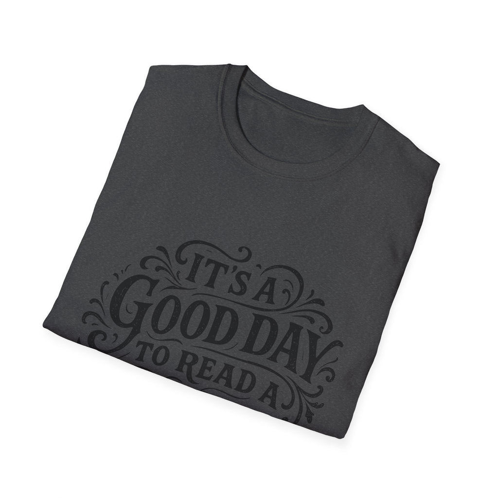 It's a Good Day to Read a Book T-Shirt
