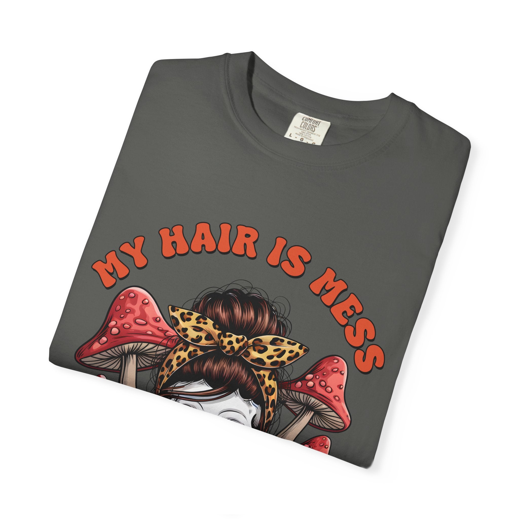 Skull & Mushrooms Graphic T-Shirt — "My Hair Is Mess To Match My Life"