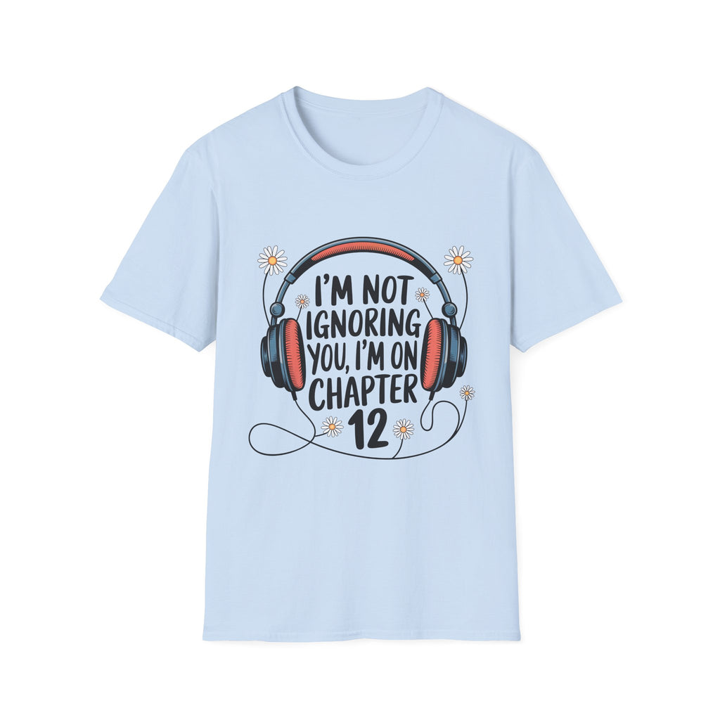 Book Lover T‑Shirt — "I’m Not Ignoring You, I’m on Chapter 12" Headphones Design