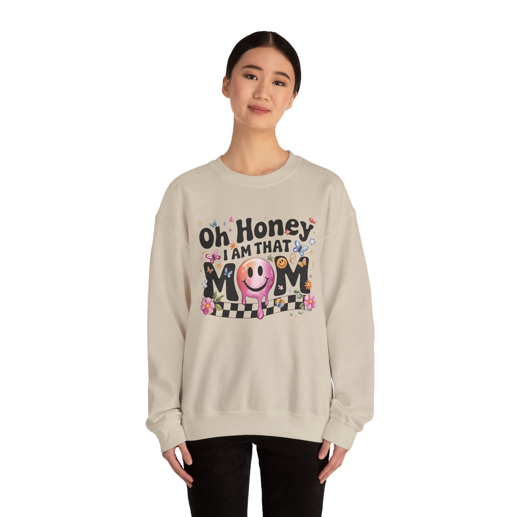 Mom Crewneck Sweatshirt — "Oh Honey I Am That Mom" Retro Smiley Graphic