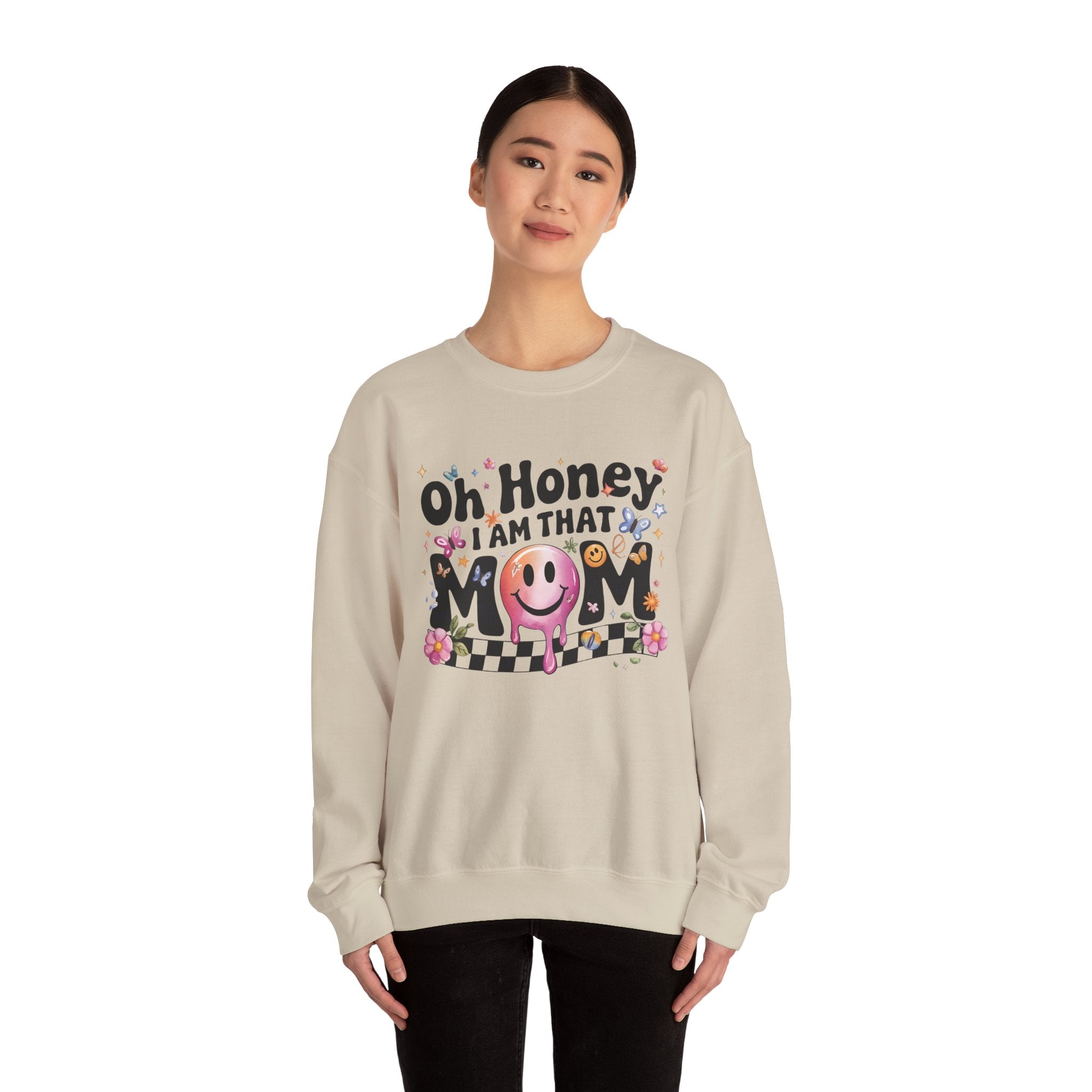 Mom Crewneck Sweatshirt — "Oh Honey I Am That Mom" Retro Smiley Graphic