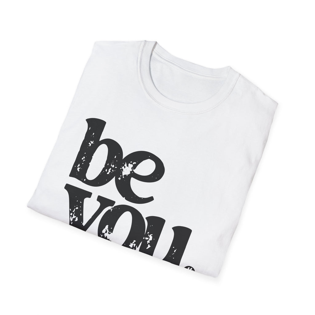 T-Shirt — "Be You. The World Will Adjust" Inspirational Graphic Tee