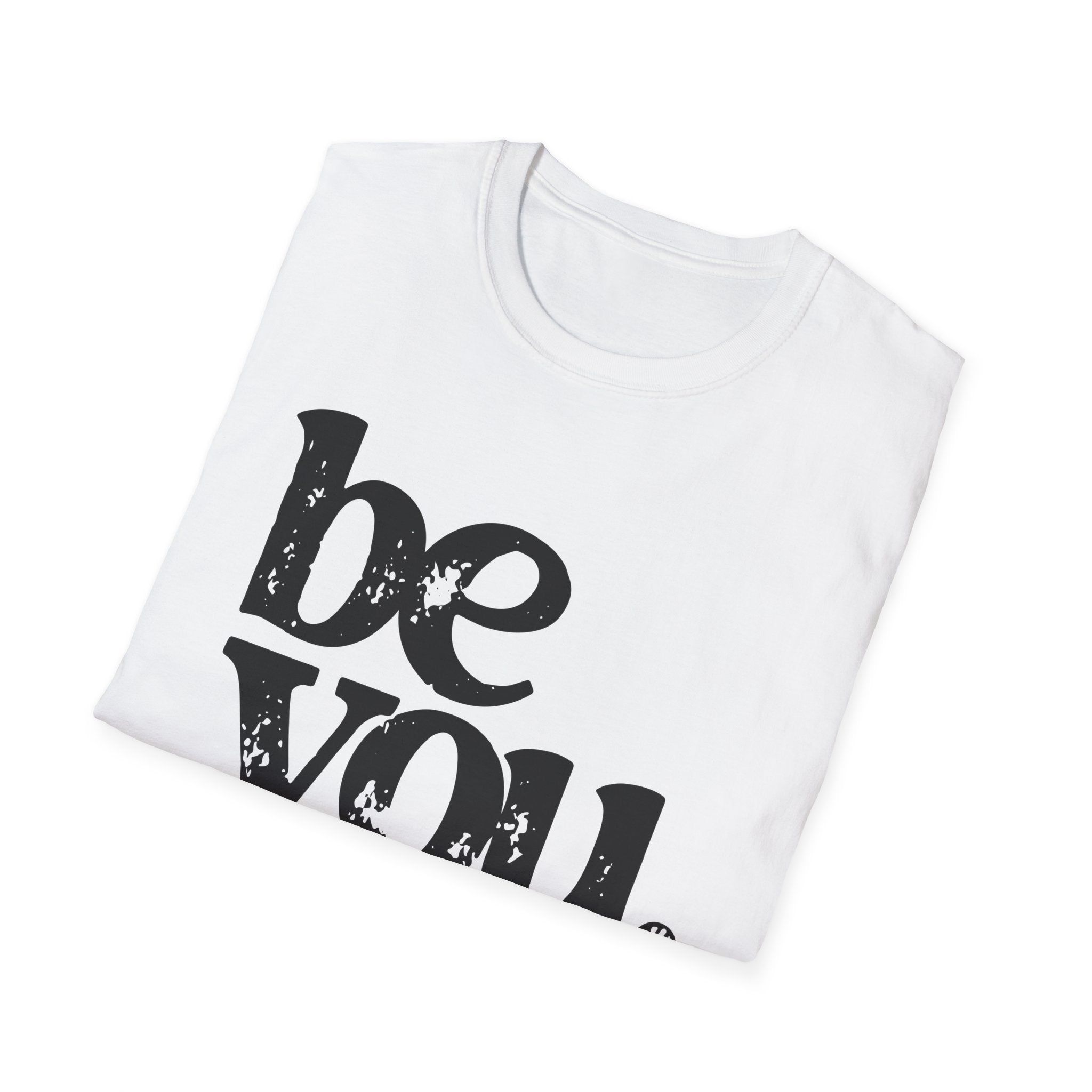 T-Shirt — "Be You. The World Will Adjust" Inspirational Graphic Tee
