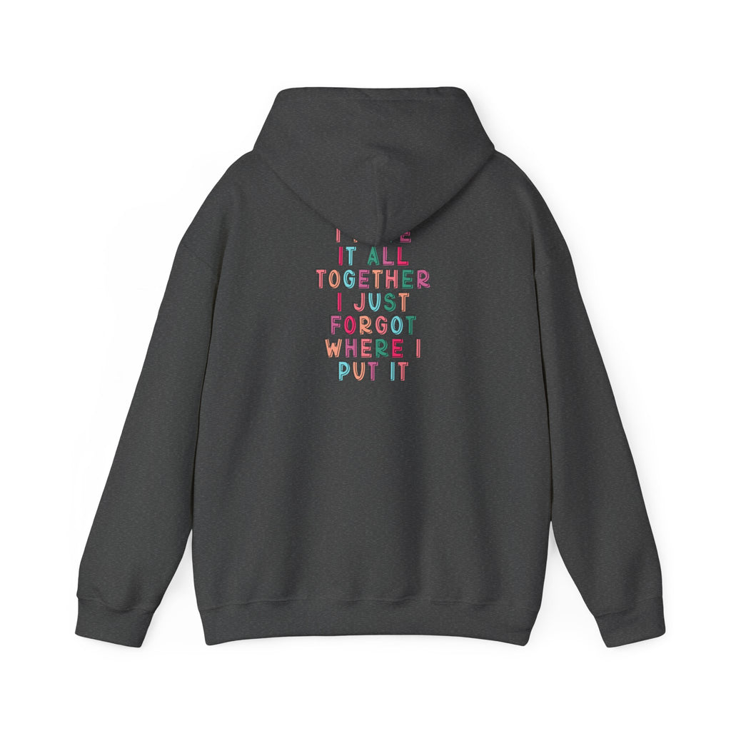 Double-sided Mom Life Hoodie — 'Mom Life' Front & 'I Put It All Together I Just Forgot Where I Put It' Funny Mom Sweatshirt