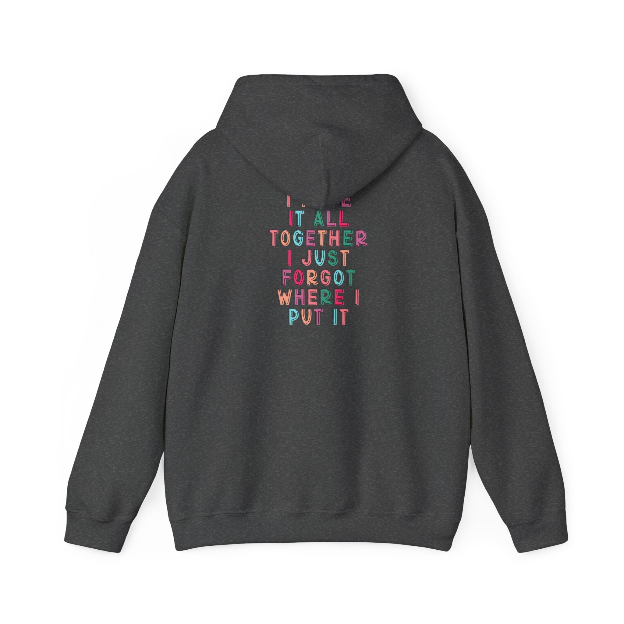 Double-sided Mom Life Hoodie — 'Mom Life' Front & 'I Put It All Together I Just Forgot Where I Put It' Funny Mom Sweatshirt
