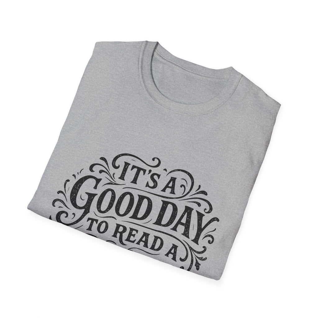 It's a Good Day to Read a Book T-Shirt