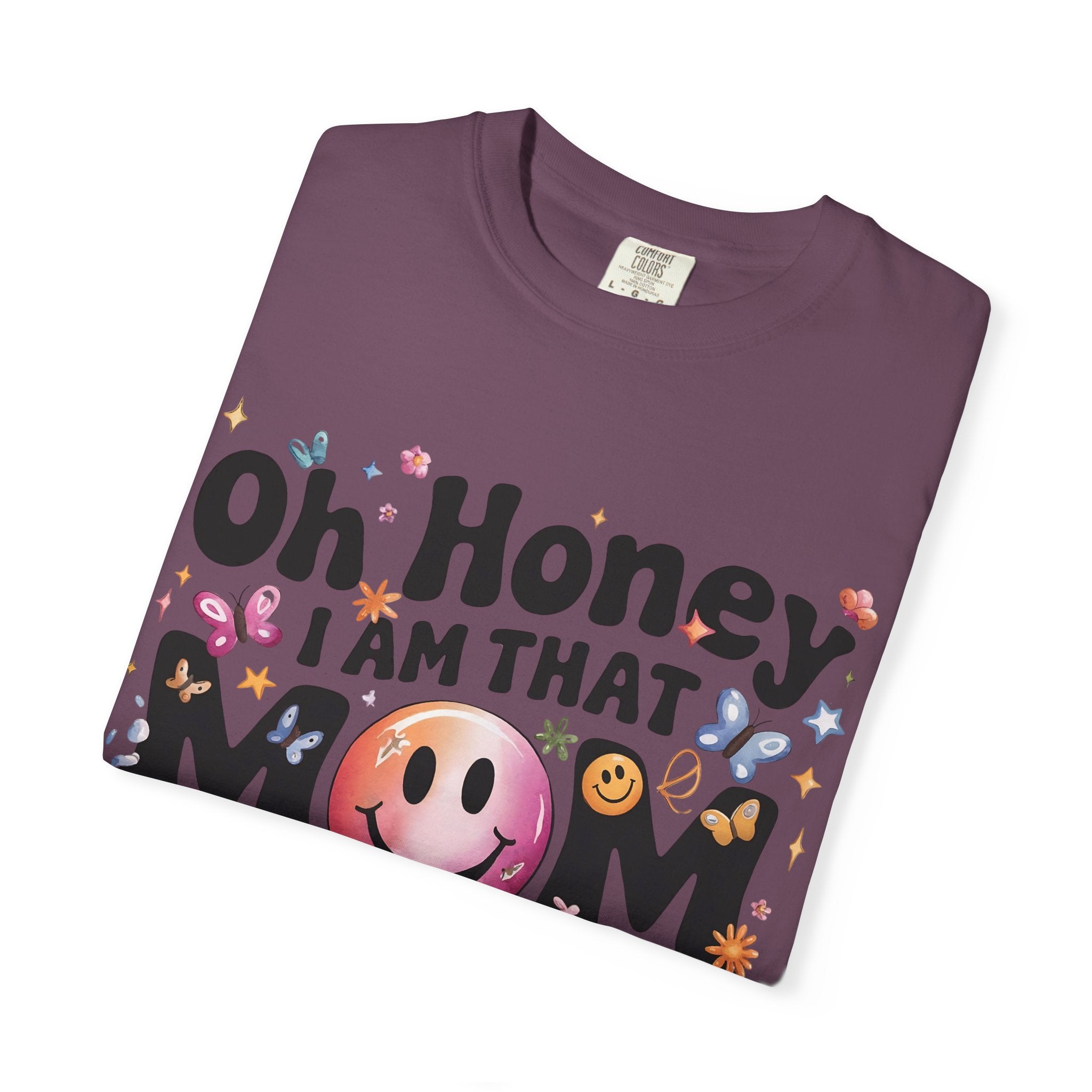 Oh Honey I Am That Mom T-Shirt — Funky Retro Smiley Mom Graphic Tee for Mother’s Day