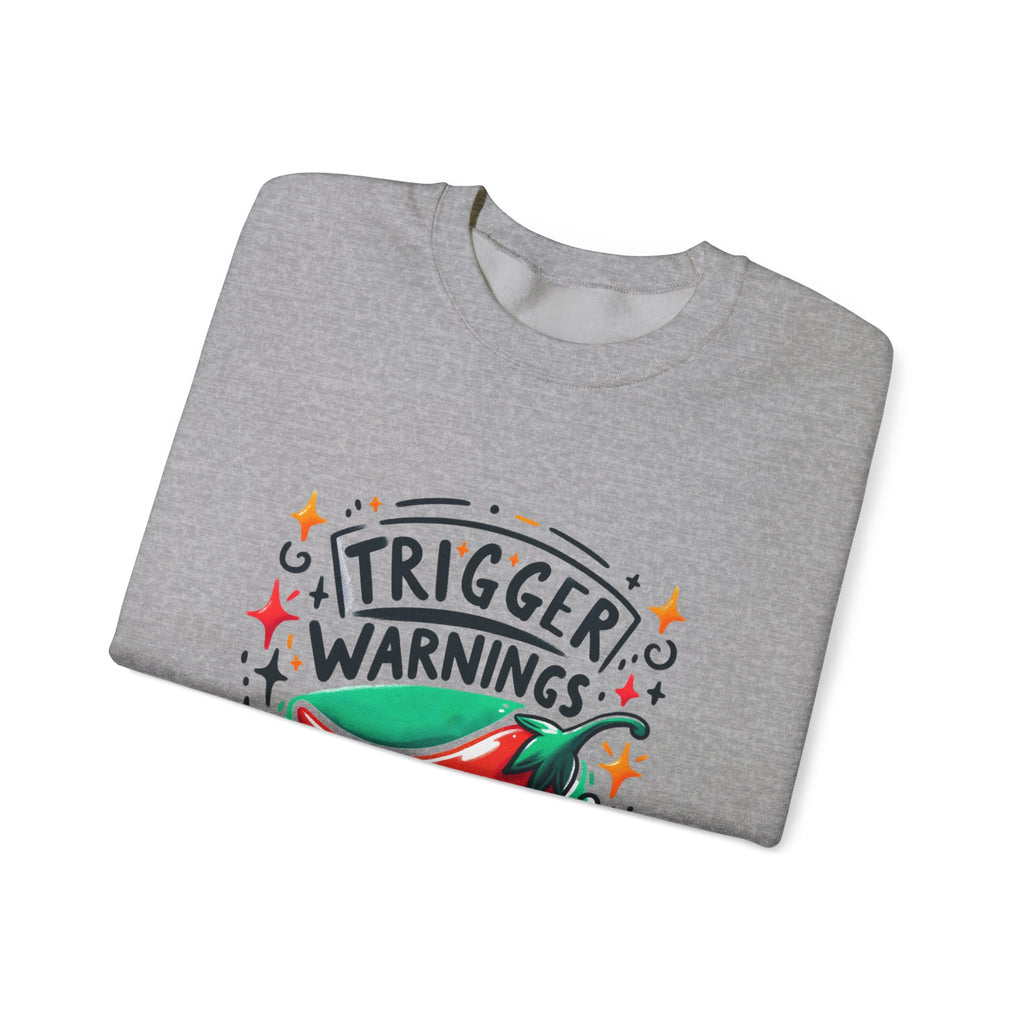 Sweatshirt — "Trigger Warnings Welcome" Chili Pepper Graphic Crewneck